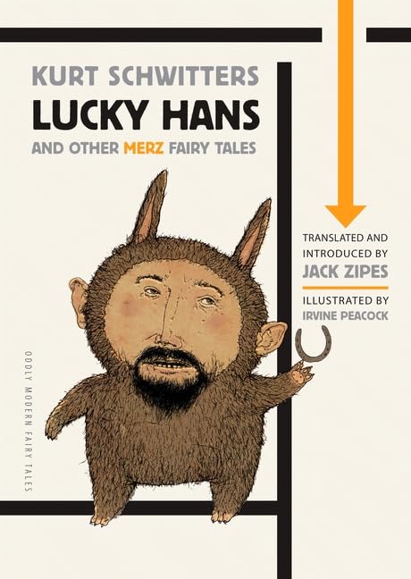 Lucky Hans and Other Merz Fairy Tales (Oddly Modern Fairy Tales) Essays & Short Stories