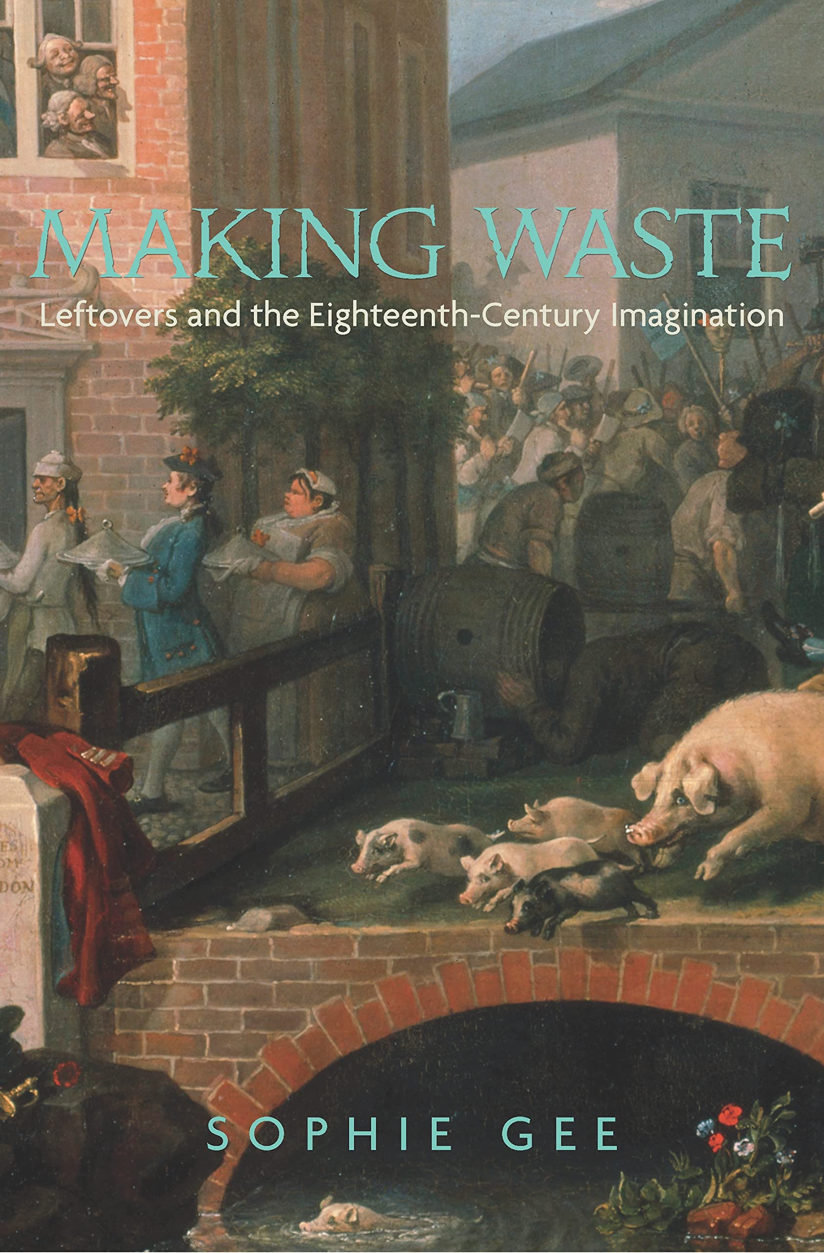 Making Waste: Leftovers and the Eighteenth-Century Imagination Contemporary literature