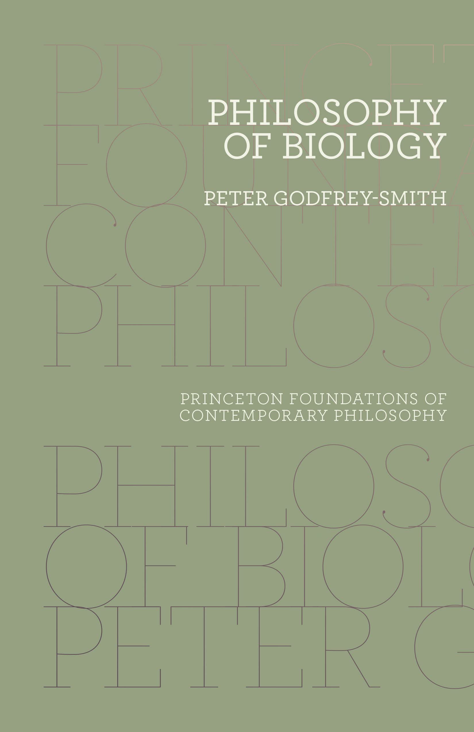 Philosophy of Biology (Princeton Foundations of Contemporary Philosophy) Philosophy