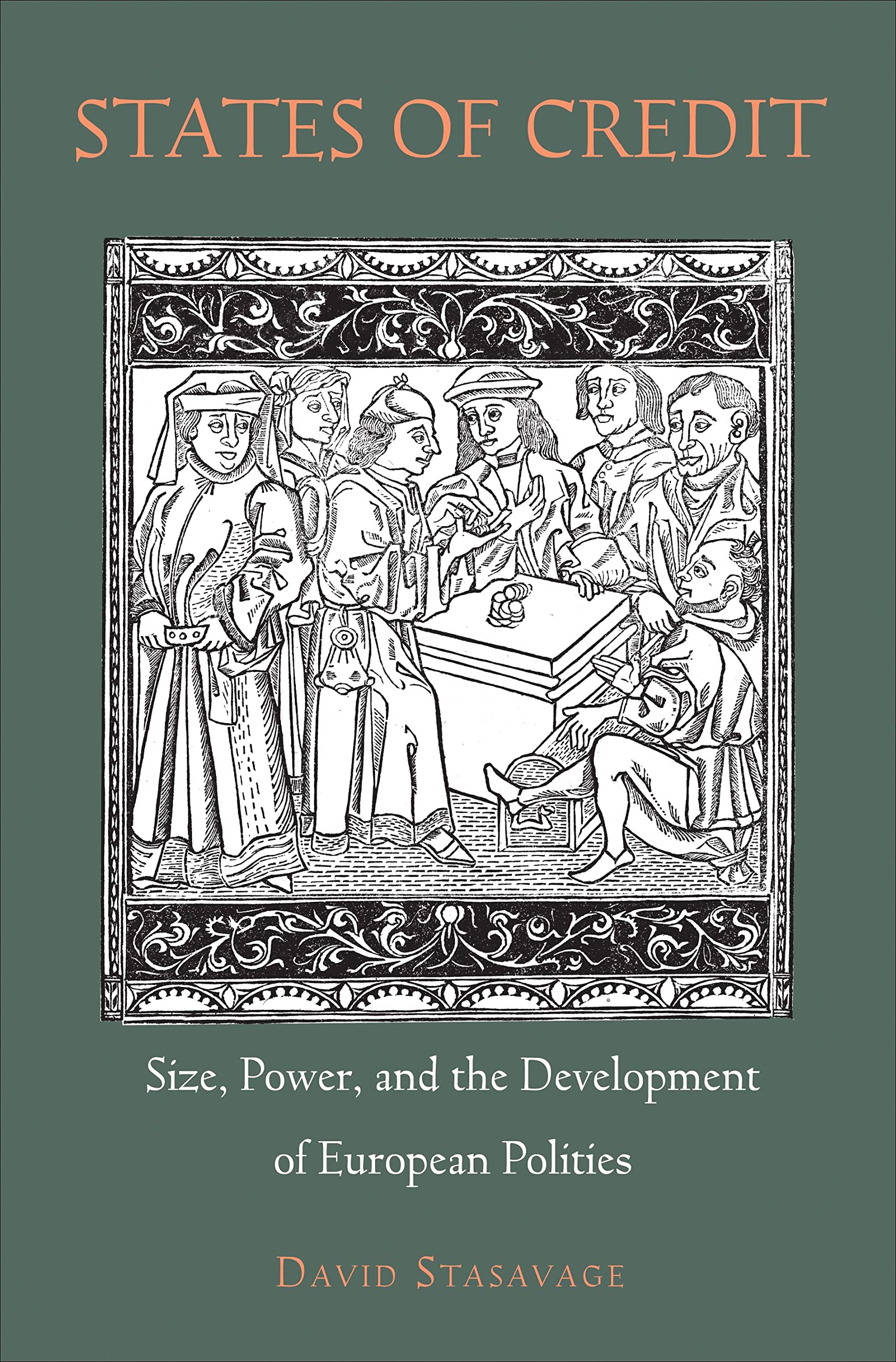 States of Credit: Size, Power, and the Development of European Polities (The Princeton Economic History of the Western World) Business, Finance & Career