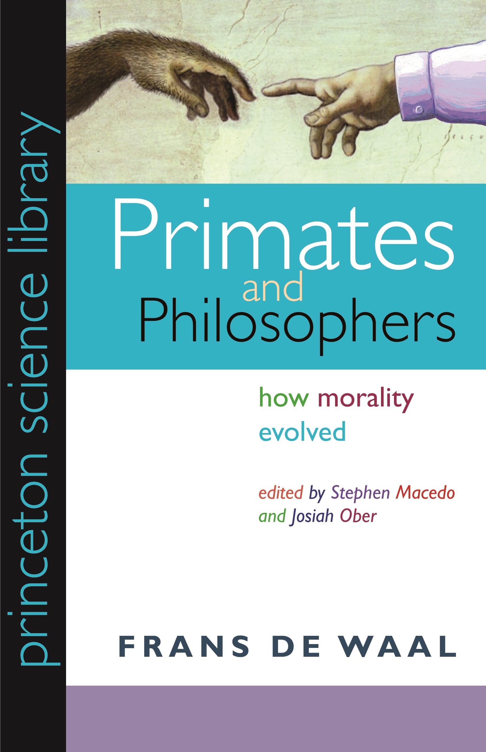 Primates and Philosophers: How Morality Evolved (The University Center for Human Values Series) Philosophy