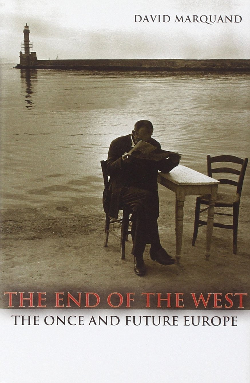 The End of the West: The Once and Future Europe (Public Square) Business, Finance & Career