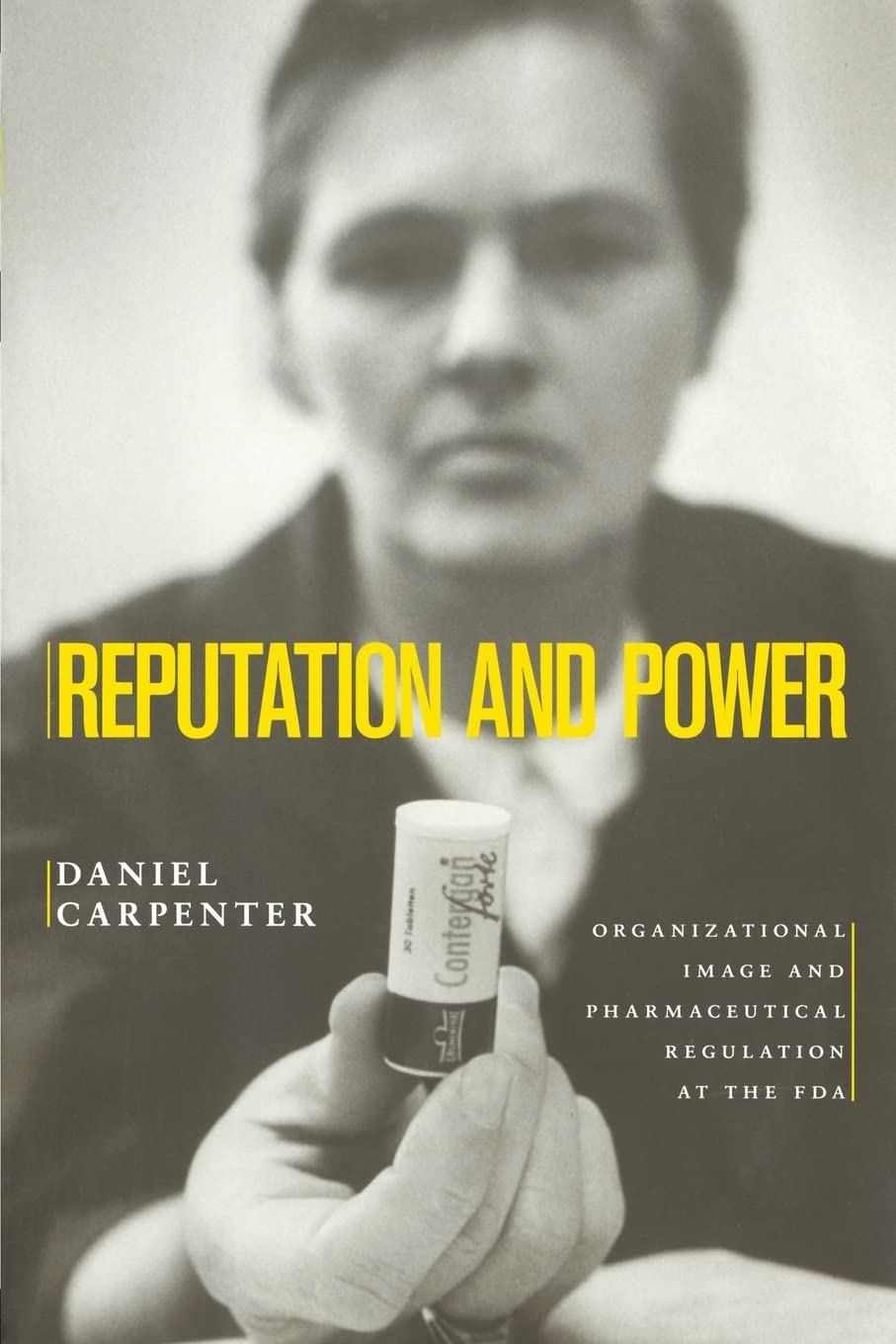 Reputation and Power: Organizational Image and Pharmaceutical Regulation at the FDA book