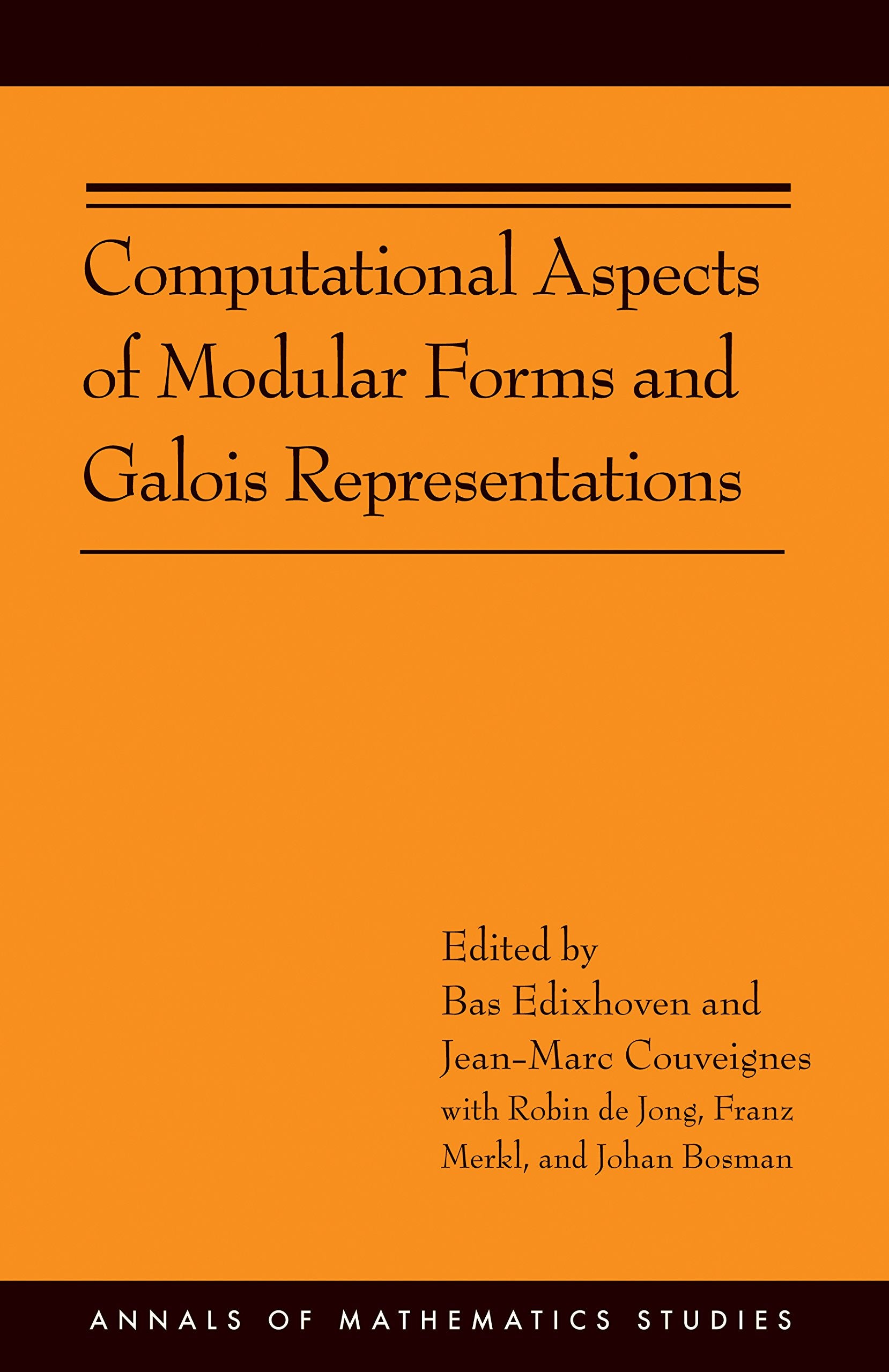Computational Aspects of Modular Forms and Galois Representations: How One Can Compute in Polynomial Time the Value of Ramanujan's Tau at a Prime (Annals of Mathematics Studies, Band 176) Mathematics