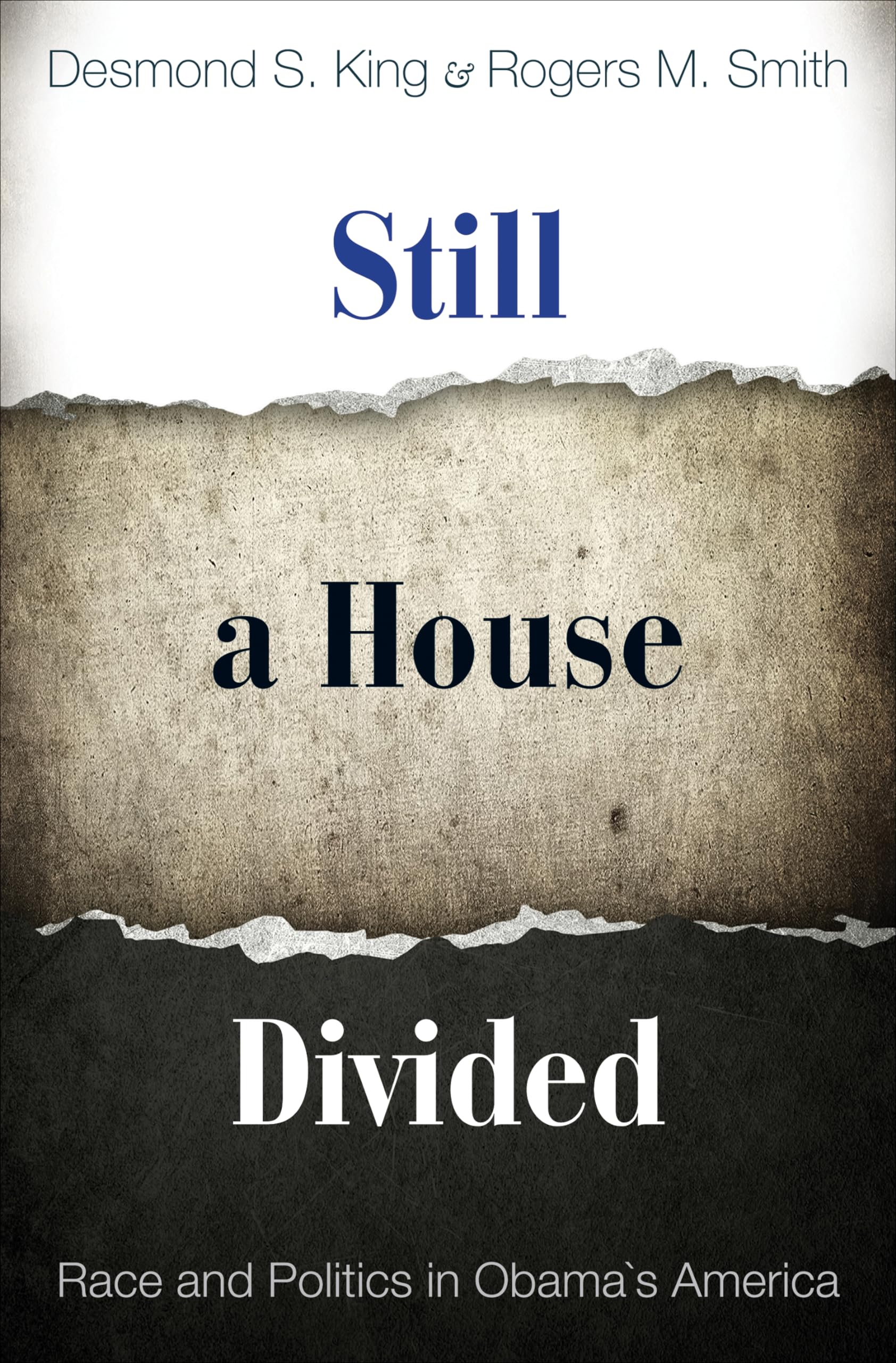 Still a House Divided: Race and Politics in Obama's America (Princeton Studies in American Politics: Hisorical, International, and Comparative Perspectives) Law