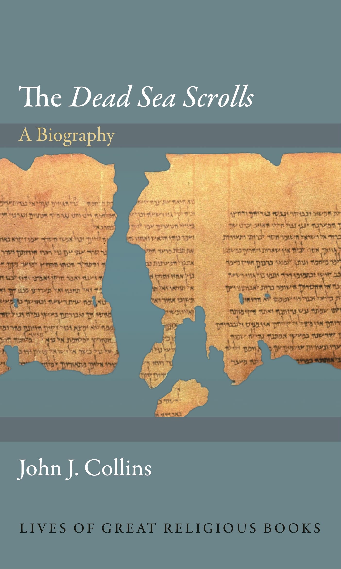 Dead Sea Scrolls: A Biography (Lives of Great Religious Books) Film, Art & Culture