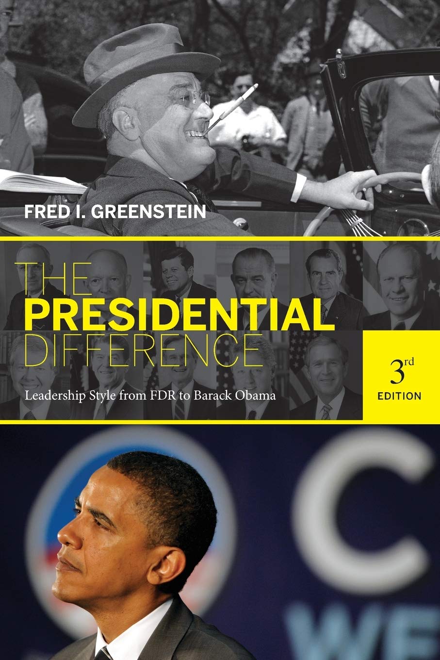 The Presidential Difference: Leadership Style from FDR to Barack Obama Social Sciences