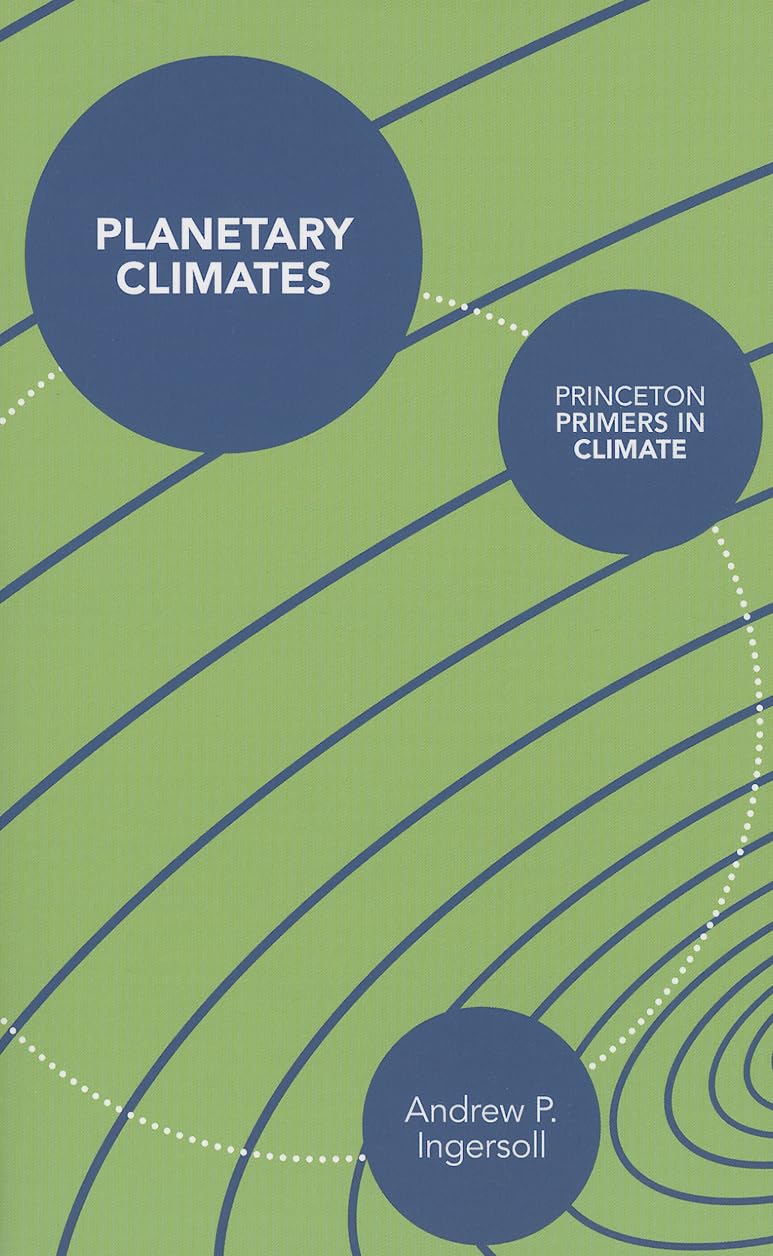 Planetary Climates (Princeton Primers in Climate) Geology & Geography