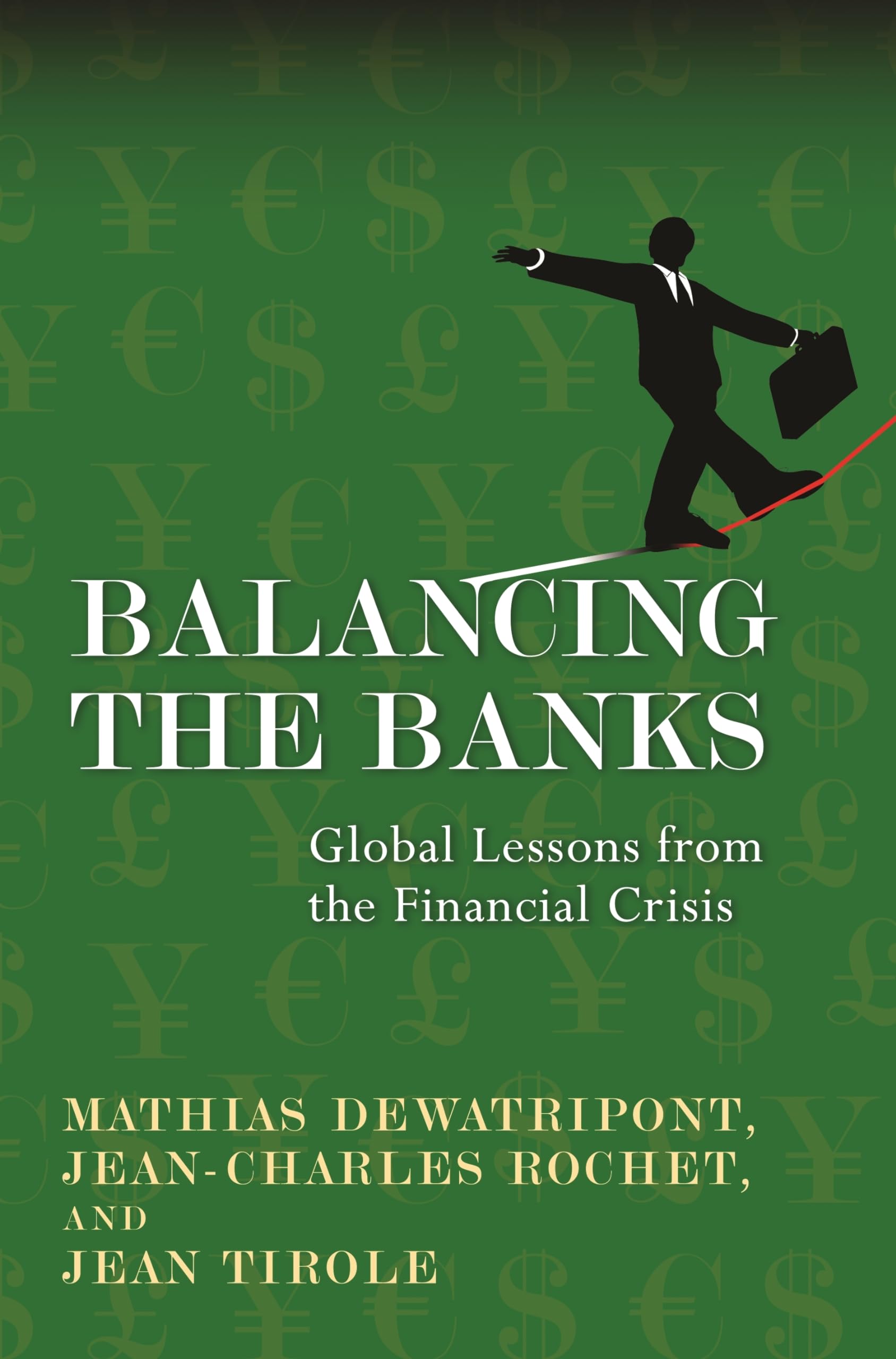 Balancing the Banks: Global Lessons from the Financial Crisis Law