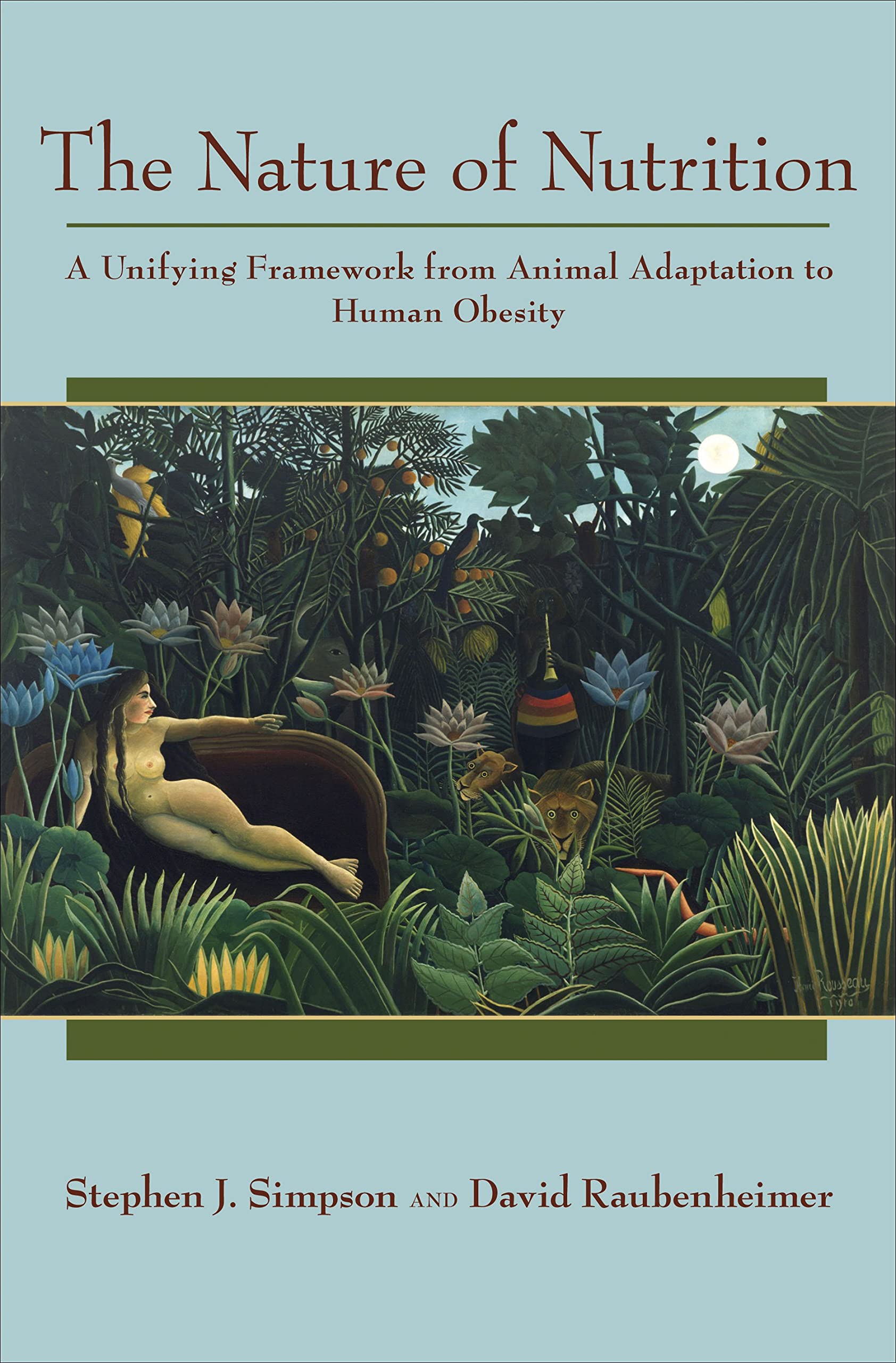 Nature of Nutrition: A Unifying Framework from Animal Adaptation to Human Obesity Medicine