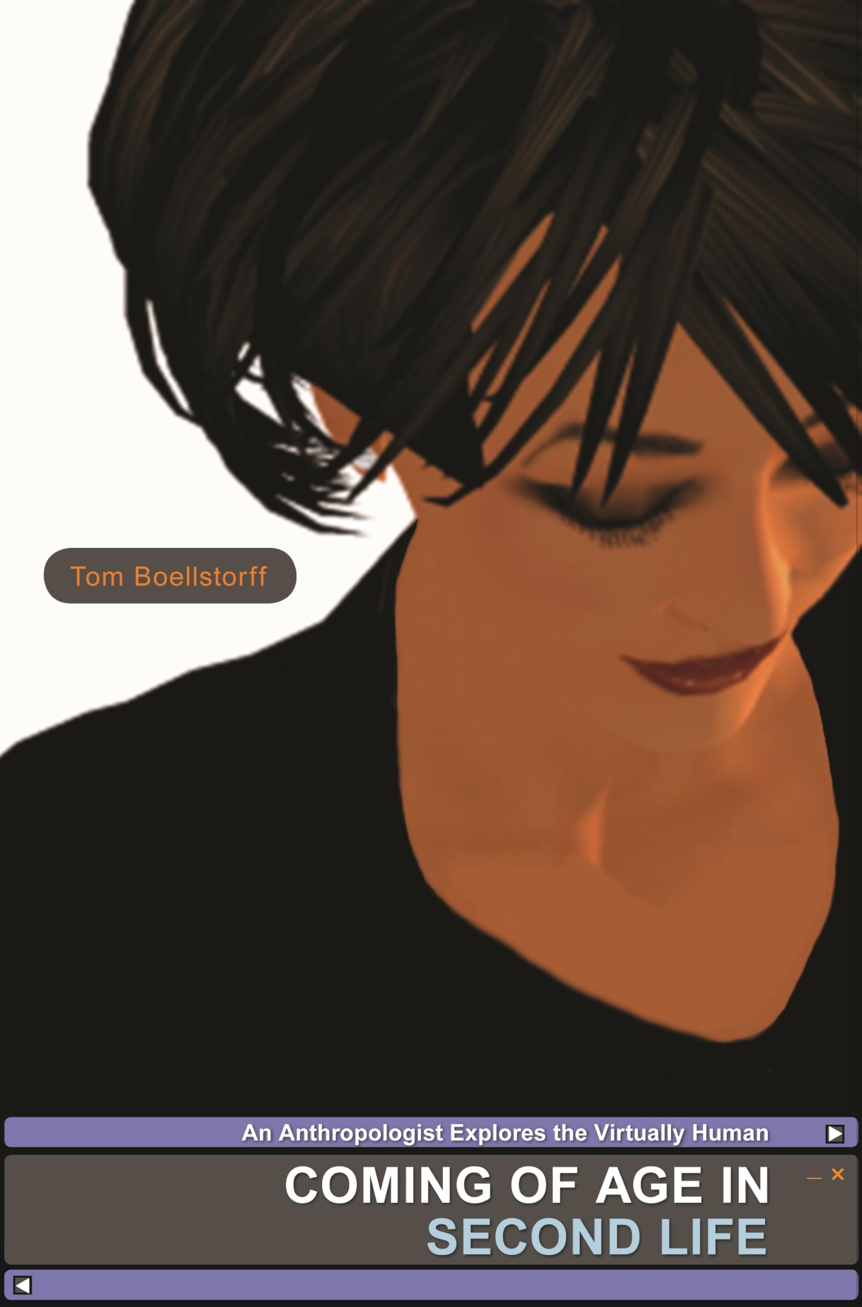 Coming of Age in Second Life: An Anthropologist Explores the Virtually Human book