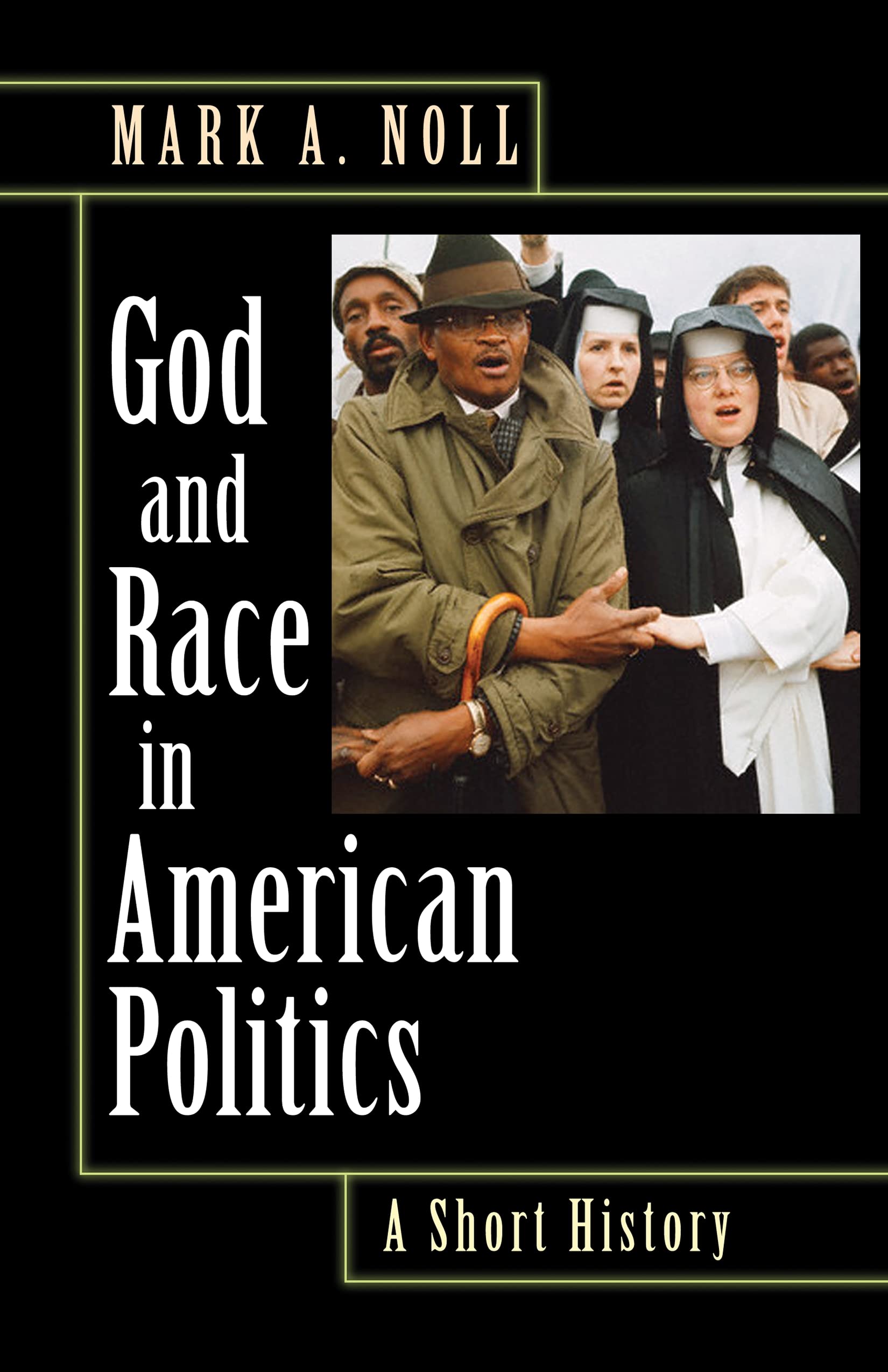God and Race in American Politics: A Short History Social Sciences