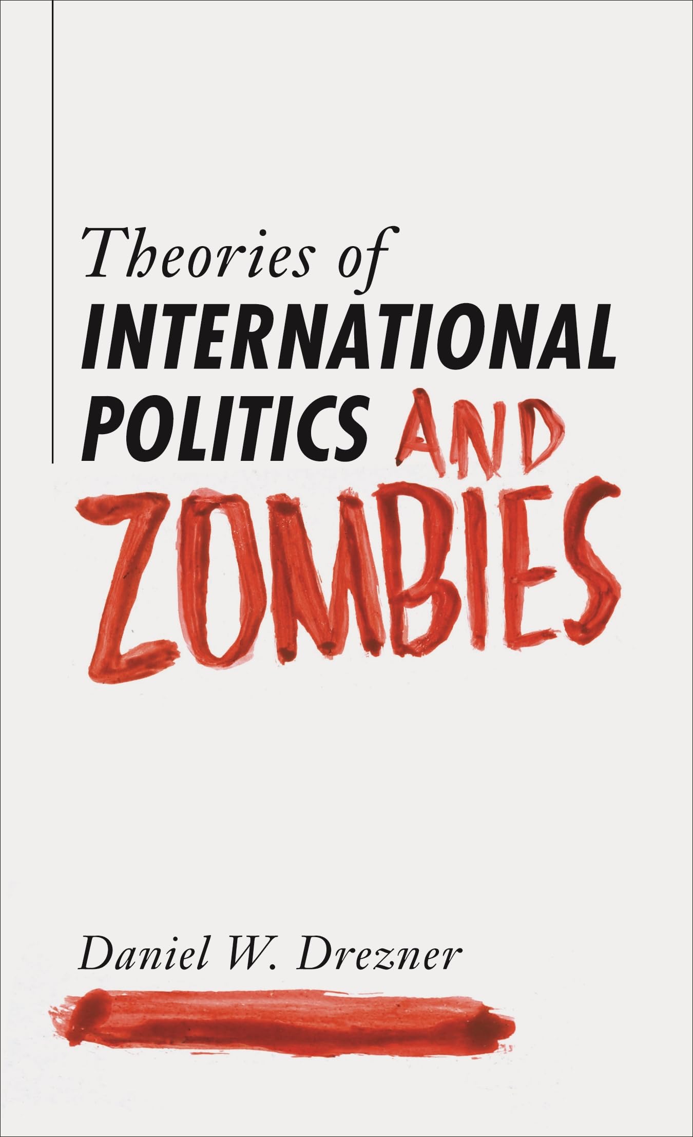Theories of International Politics and Zombies Film, Art & Culture