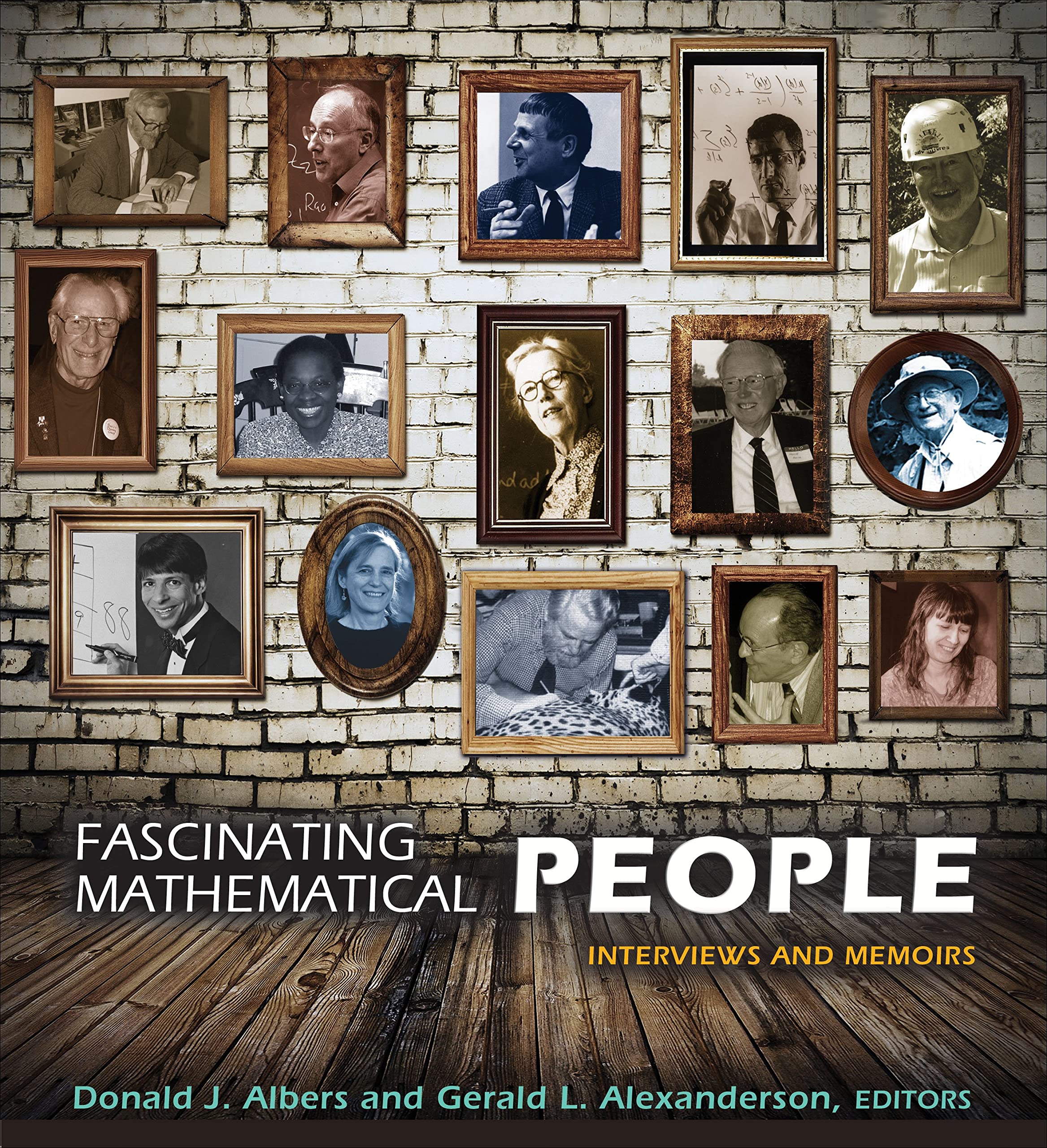Fascinating Mathematical People: Interviews and Memoirs book
