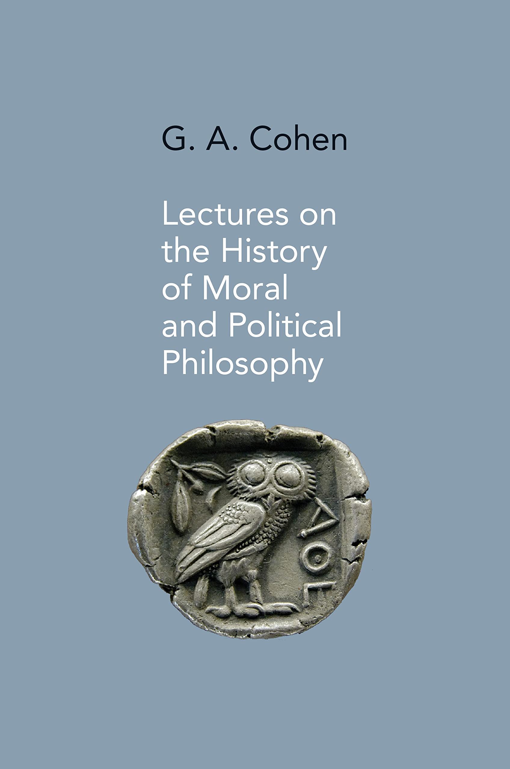 Lectures on the History of Moral and Political Philosophy Philosophy