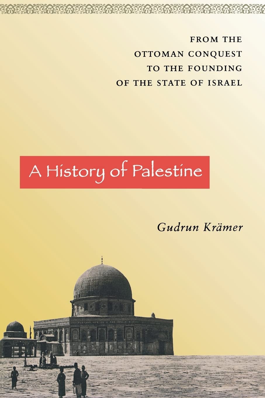 A History of Palestine: From the Ottoman Conquest to the Founding of the State of Israel book