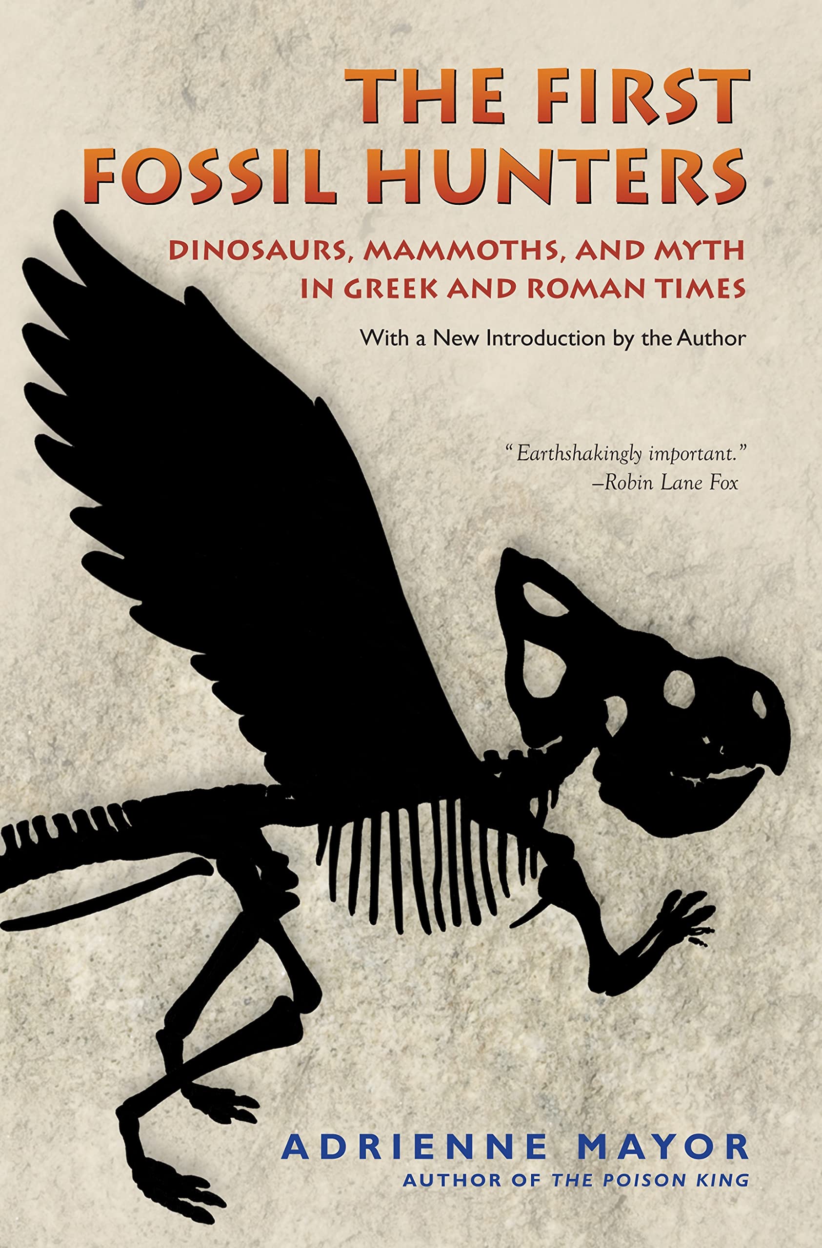 The First Fossil Hunters: Dinosaurs, Mammoths, and Myth in Greek and Roman Times Social Sciences