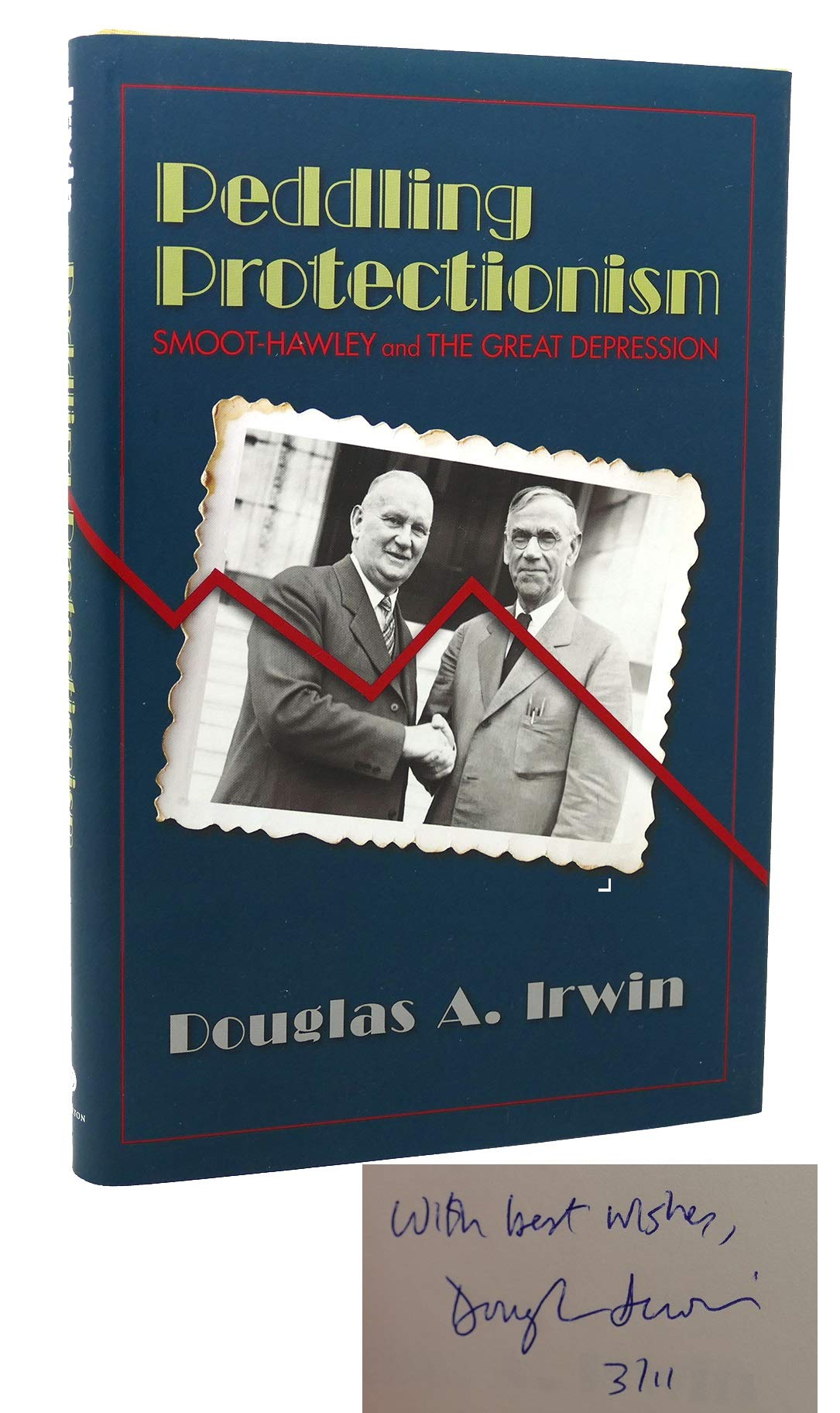 Peddling Protectionism: Smoot-Hawley and the Great Depression Business, Finance & Career