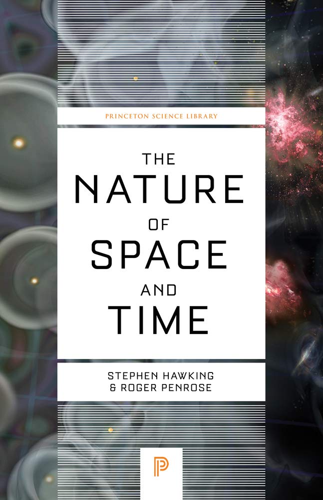 The Nature of Space and Time (Isaac Newton Institute of Lectures, 3) Learning & Reference