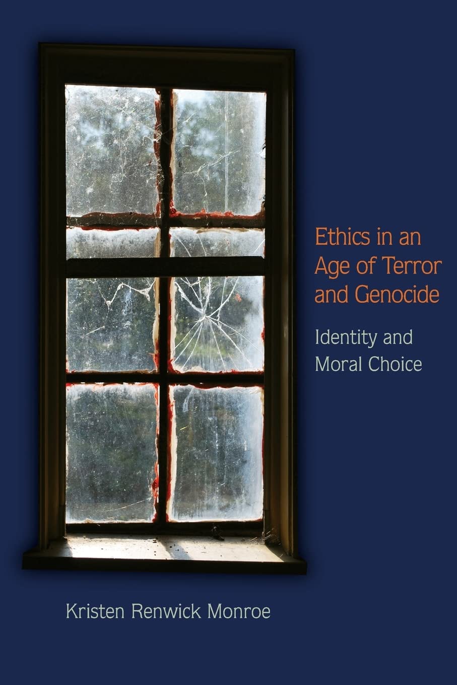 Ethics in an Age of Terror and Genocide: Identity and Moral Choice book