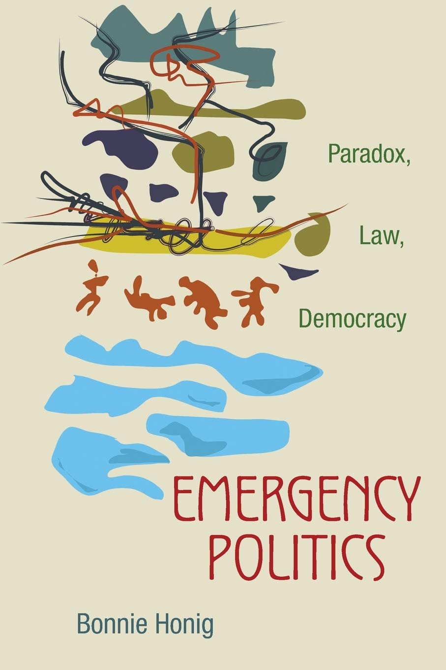 Emergency Politics: Paradox, Law, Democracy Law