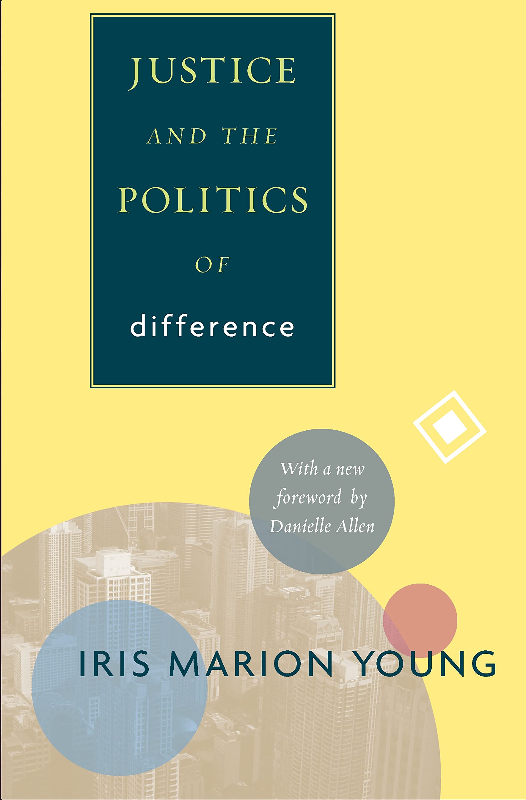 Justice and the Politics of Difference (Princeton Classics) Philosophy