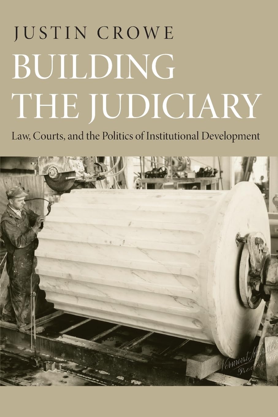 Building the Judiciary: Law, Courts, and the Politics of Institutional Development (Princeton Studies in American Politics: Historical, International, and Comparative Perspectives) Law