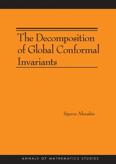 The Decomposition of Global Conformal Invariants (Annals of Mathematics Studies, 182, Band 182) Mathematics