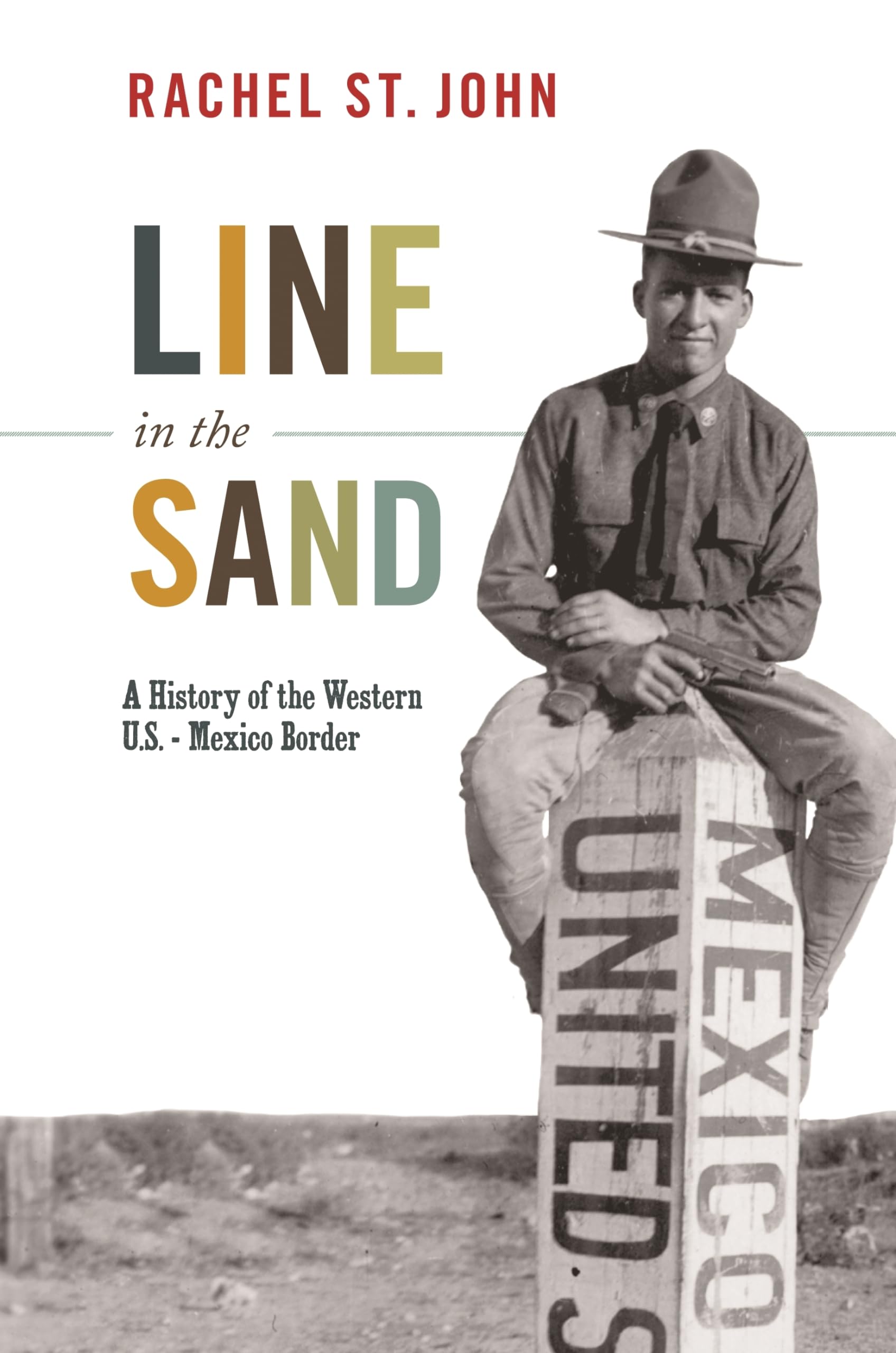 Line in the Sand: A History of the Western U.S.-Mexico Border (America in the World) Social Sciences