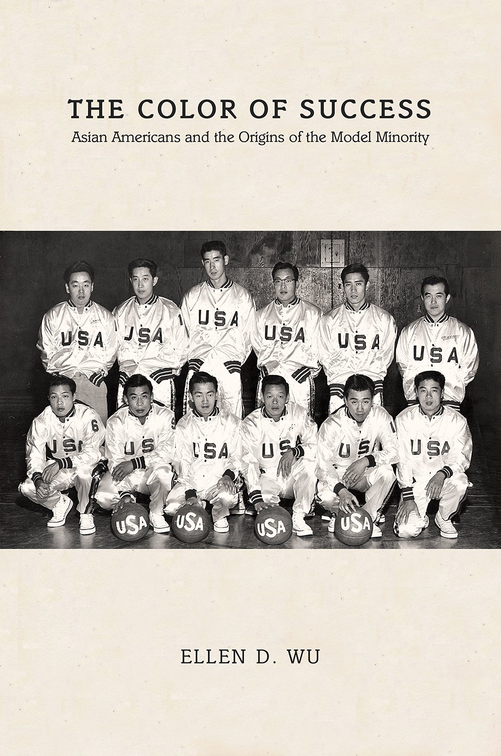 The Color of Success: Asian Americans and the Origins of the Model Minority (Politics and Society in Twentieth-century America) Books
