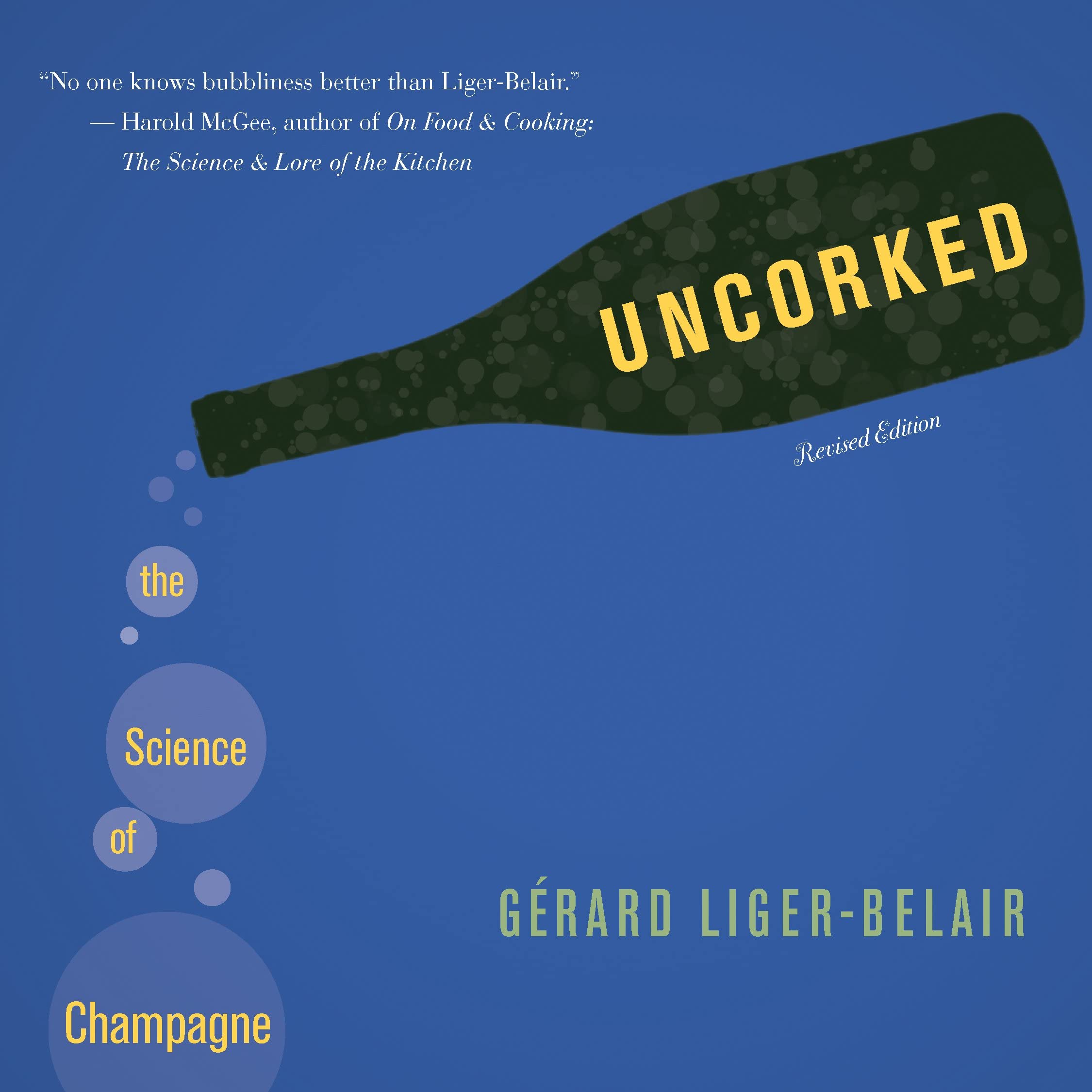 Uncorked: The Science of Champagne: The Science of Champagne - Revised Edition Natural Sciences