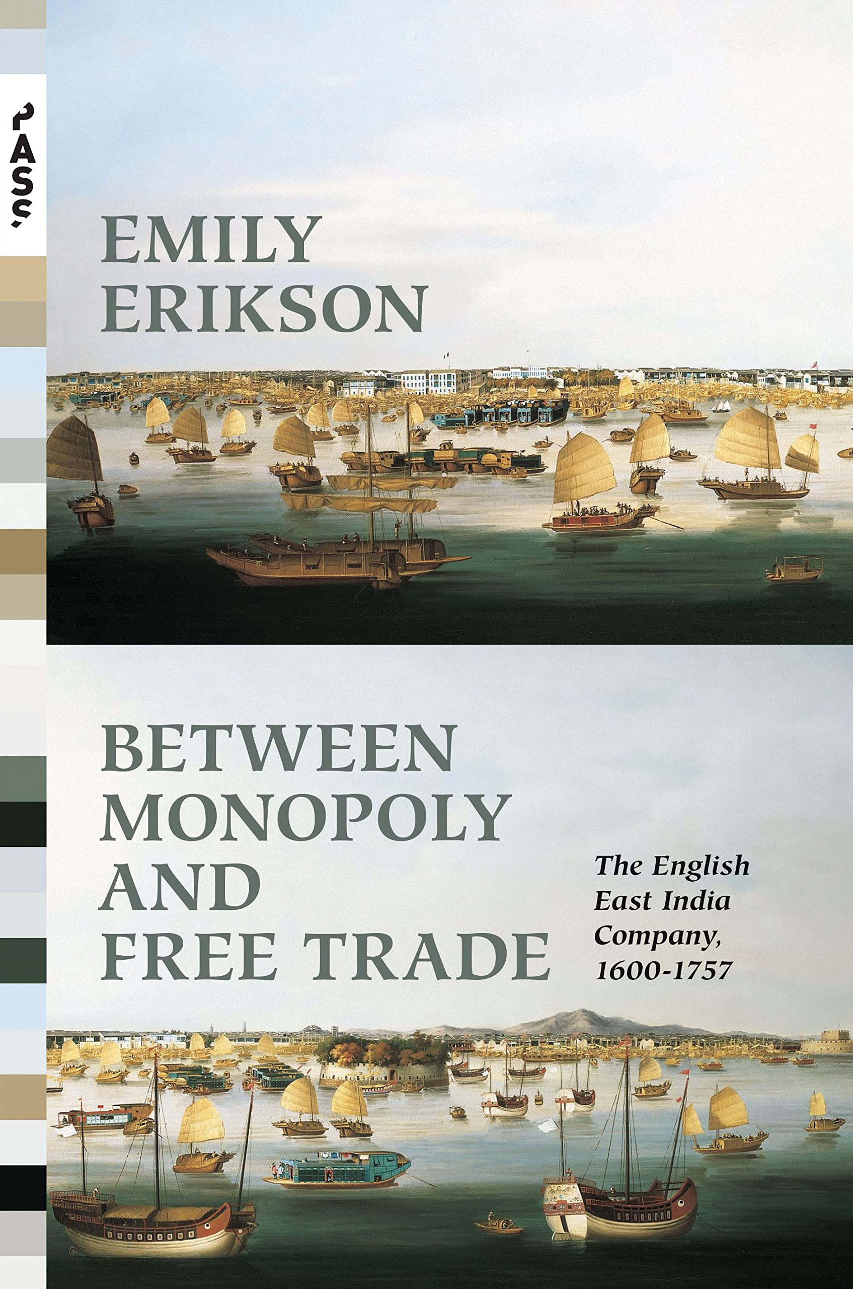 Between Monopoly and Free Trade: The English East India Company, 1600-1757 (Princeton Analytical Sociology) Social Sciences
