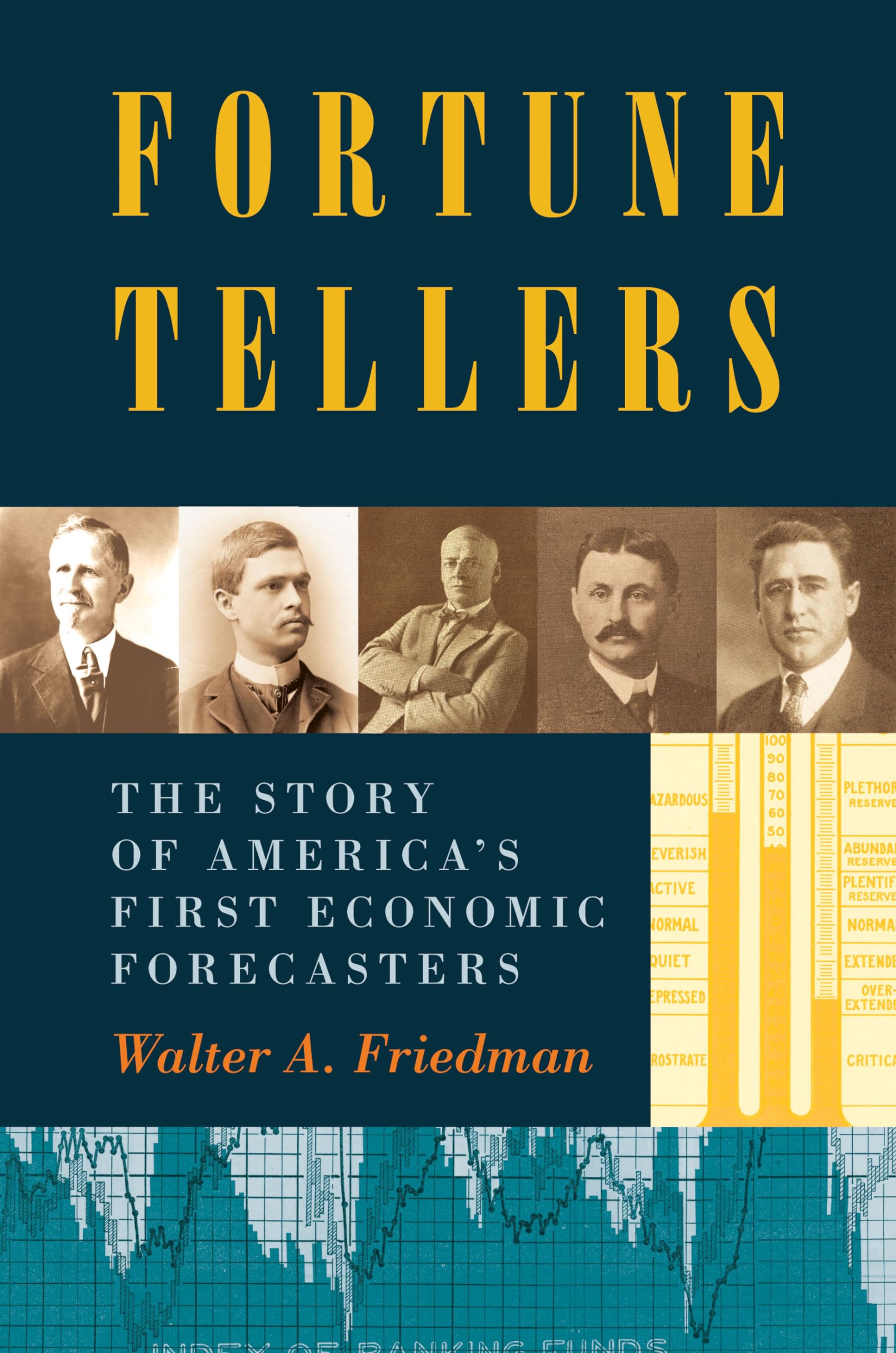 Fortune Tellers: The Story of America's First Economic Forecasters Business, Finance & Career