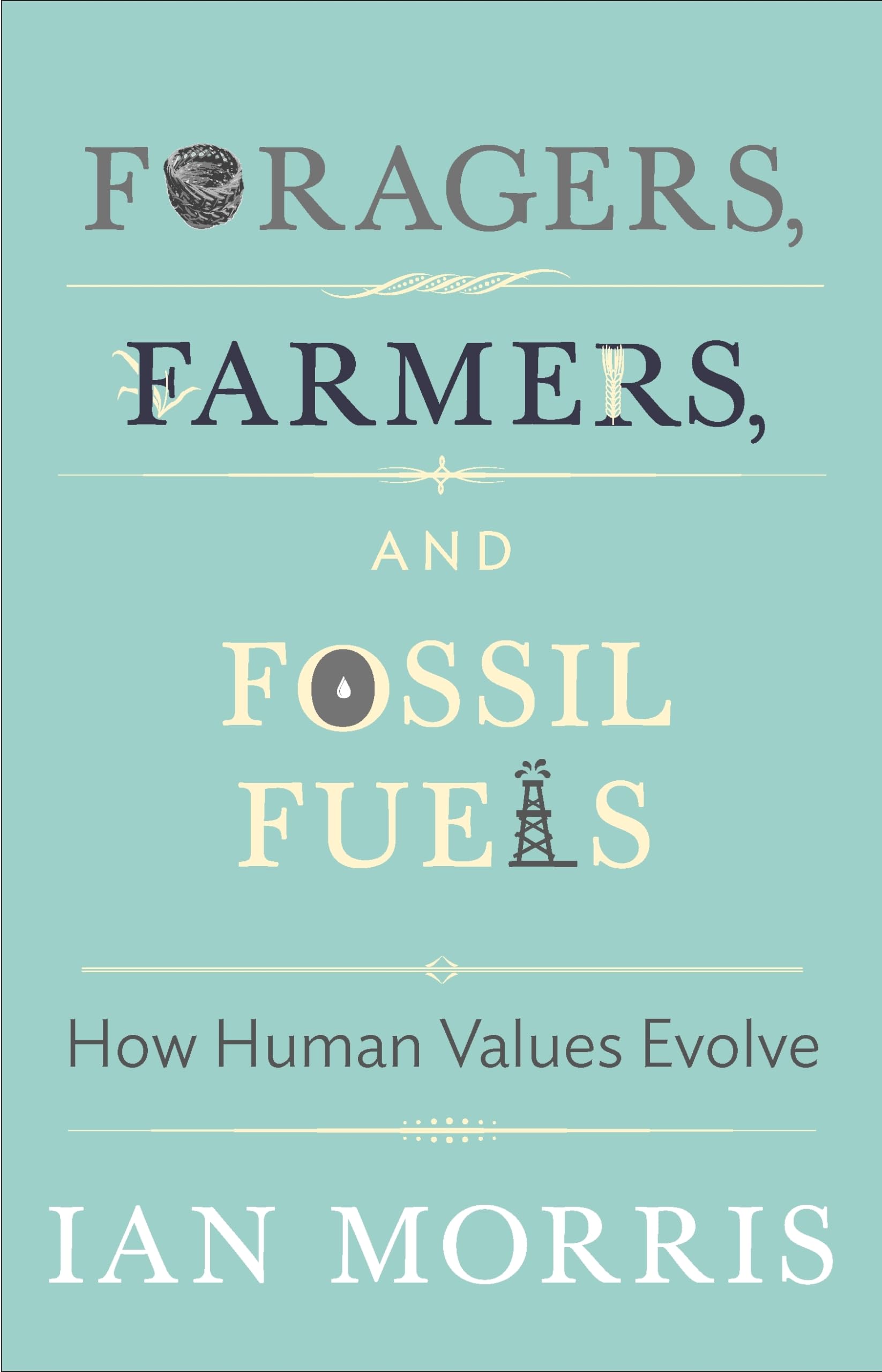 Foragers, Farmers, and Fossil Fuels book