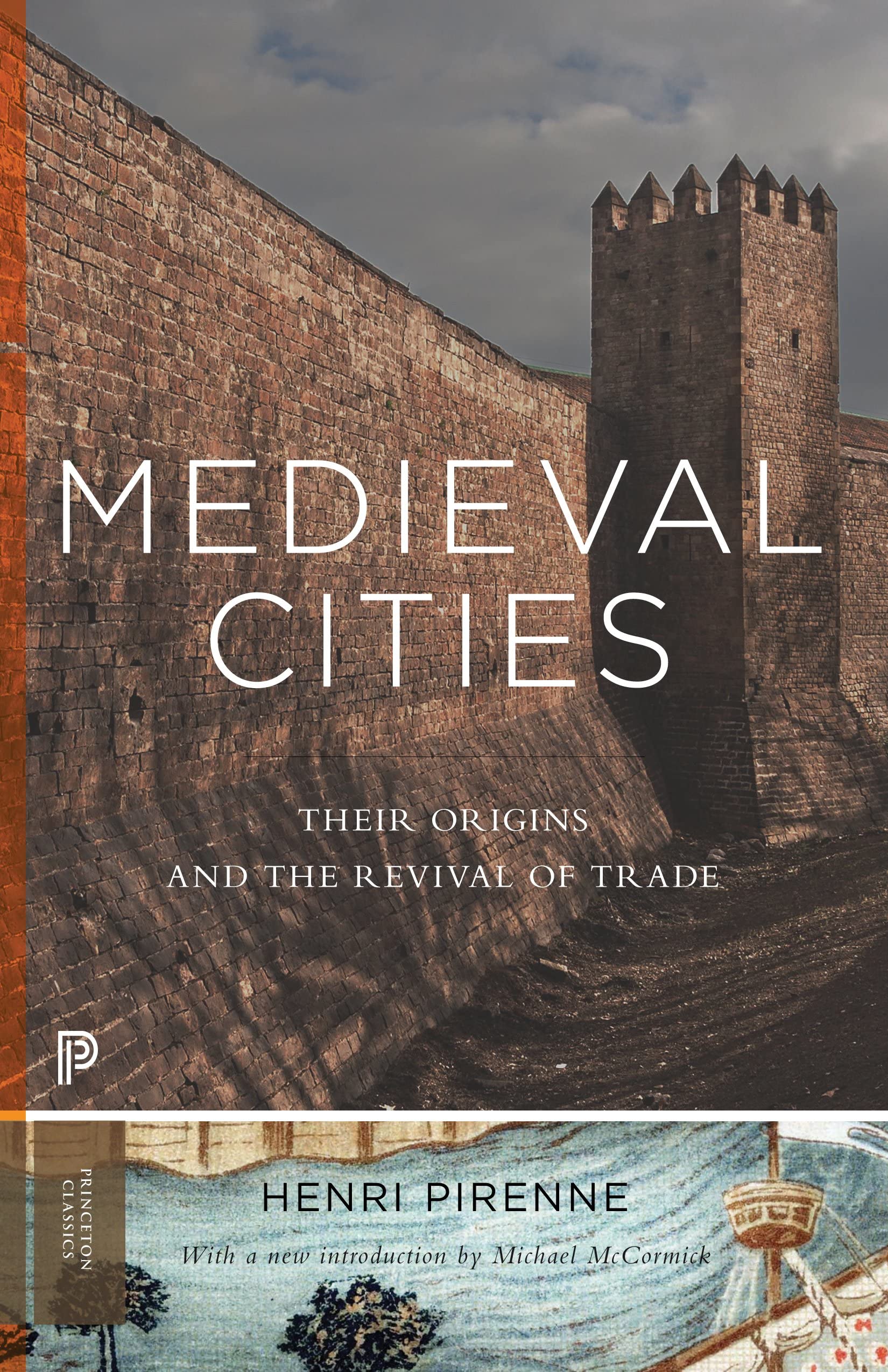 Medieval Cities: Their Origins and the Revival of Trade - Updated Edition (Princeton Classics) Politics & History