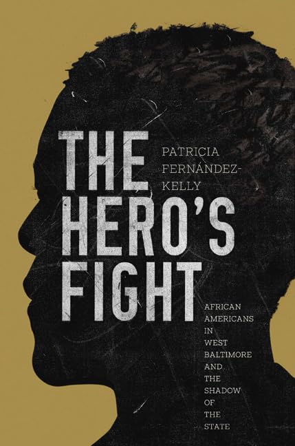 Fernandez-Kelly, P: The Hero's Fight Social Sciences