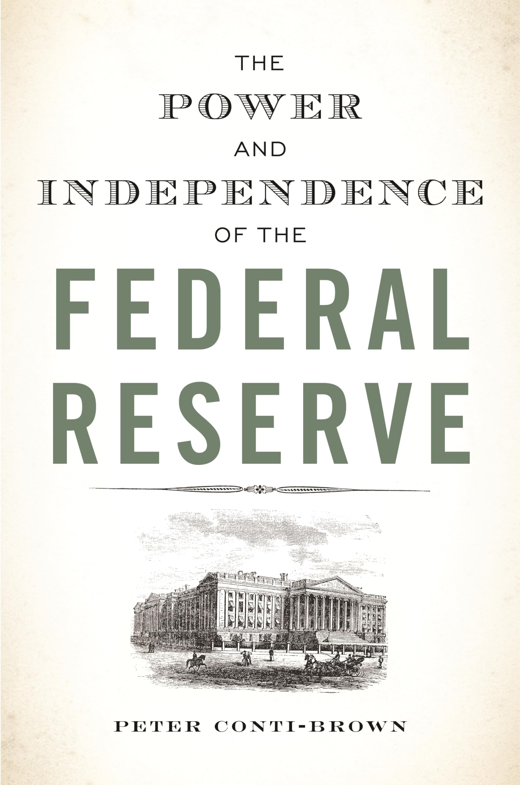 Power and Independence of the Federal Reserve book