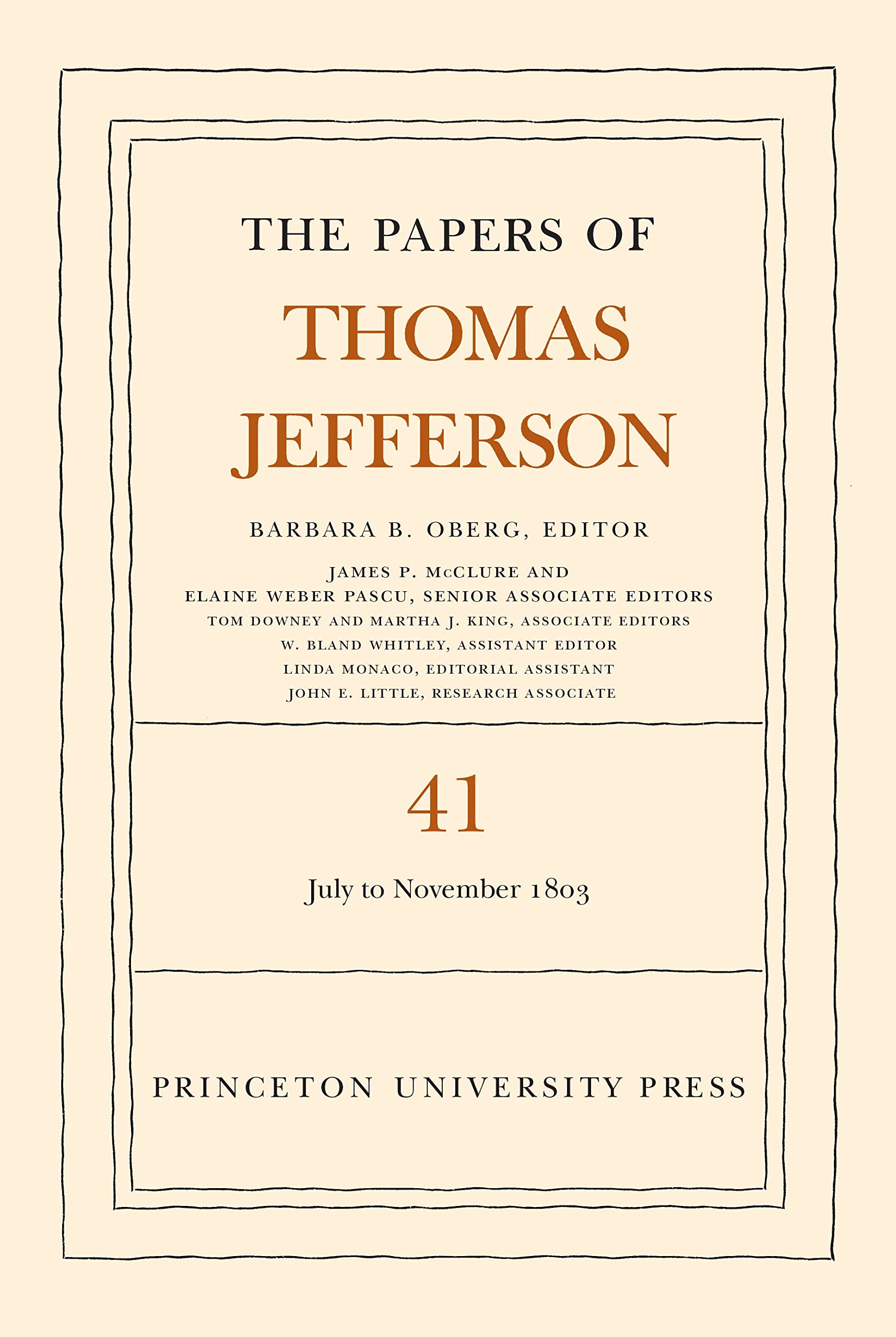 The Papers of Thomas Jefferson: 11 July to 15 November 1803 (41) Politics & Society