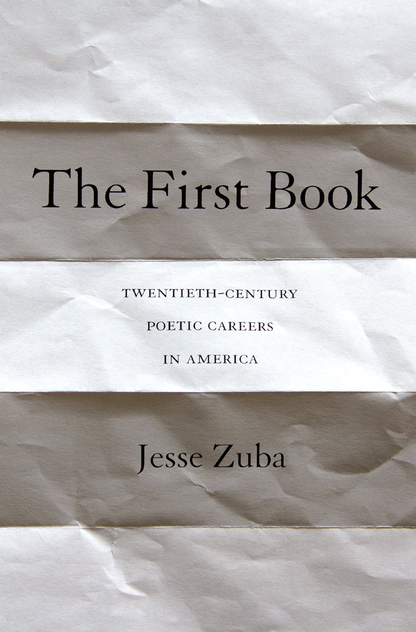 The First Book: Twentieth-Century Poetic Careers in America Contemporary literature