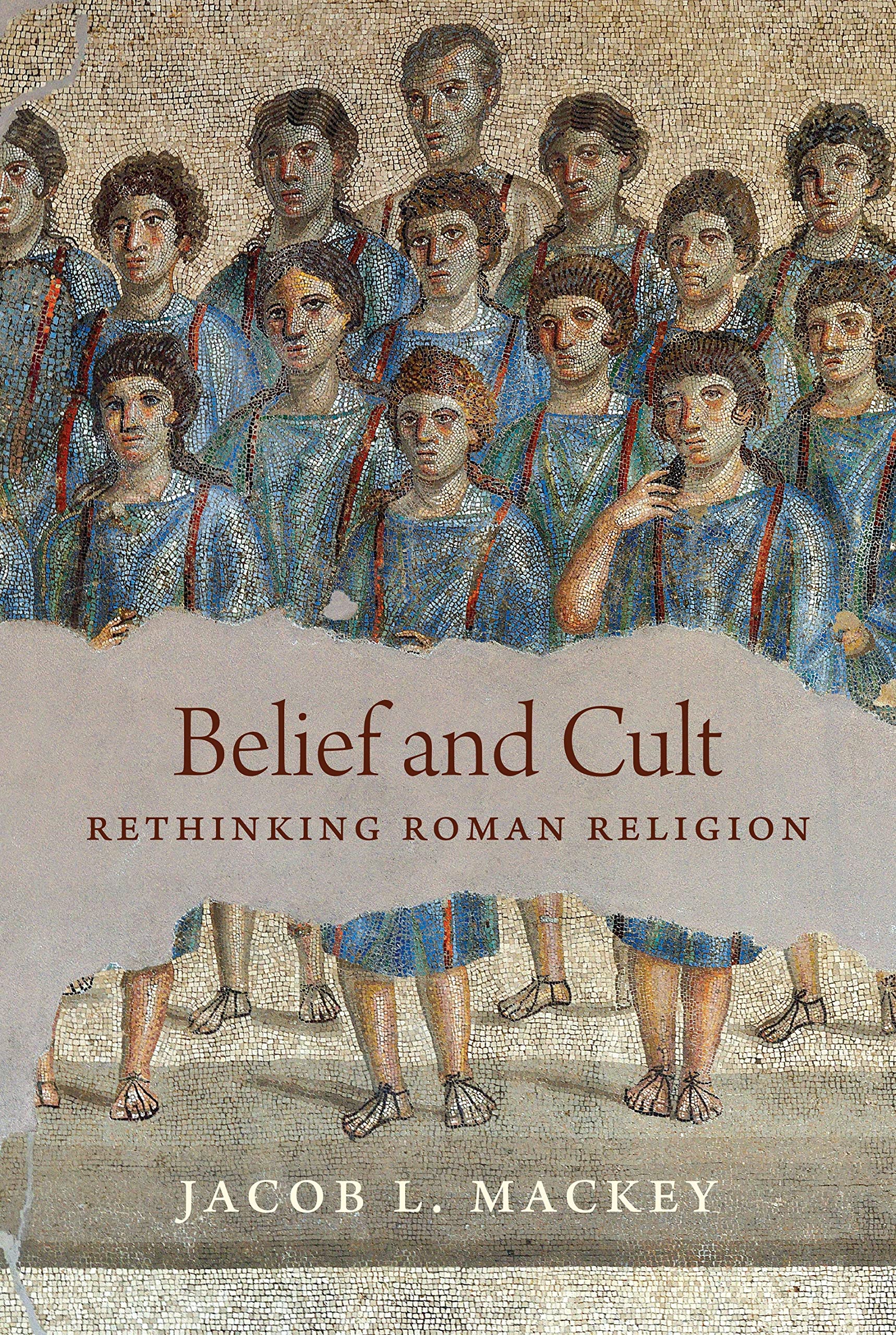 Belief and Cult: Rethinking Roman Religion Contemporary literature