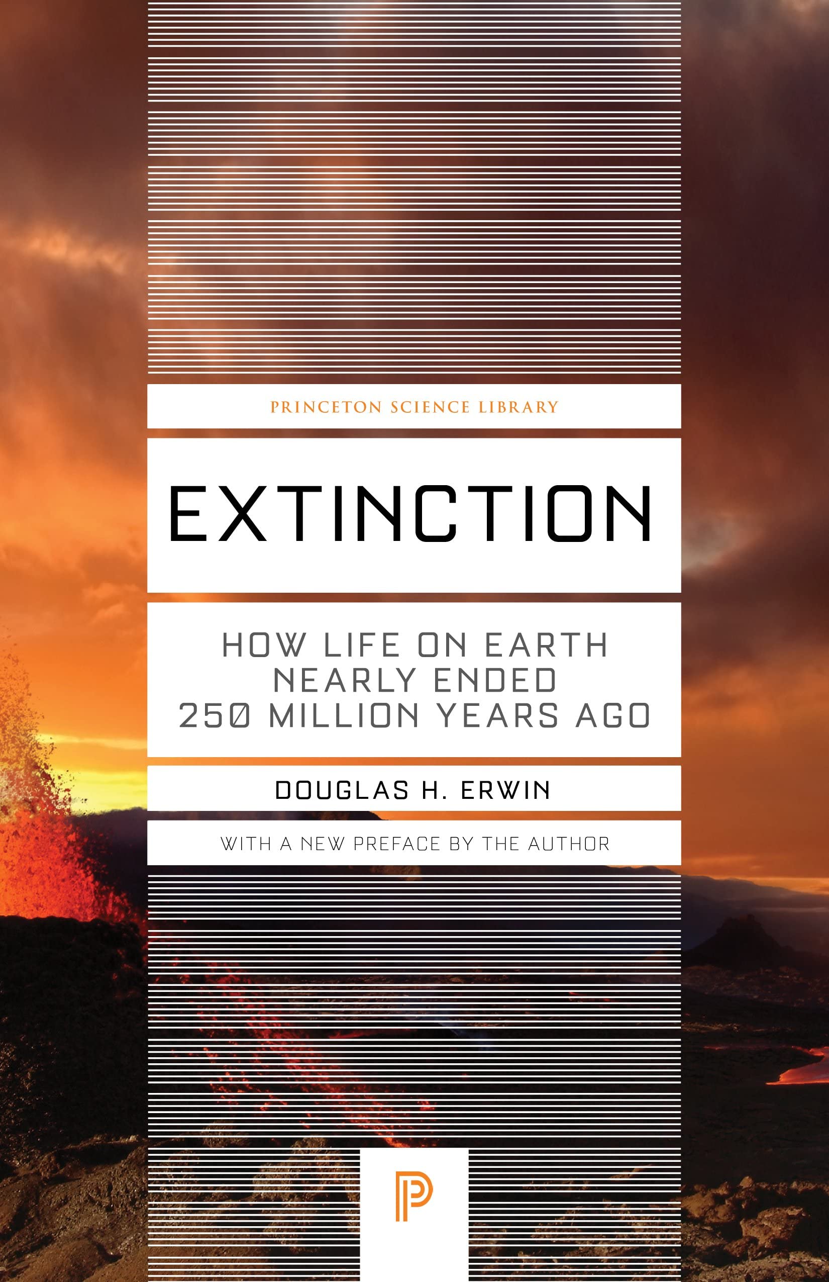 Extinction: How Life on Earth Nearly Ended 250 Million Years Ago (Princeton Science Library) Business & Technology
