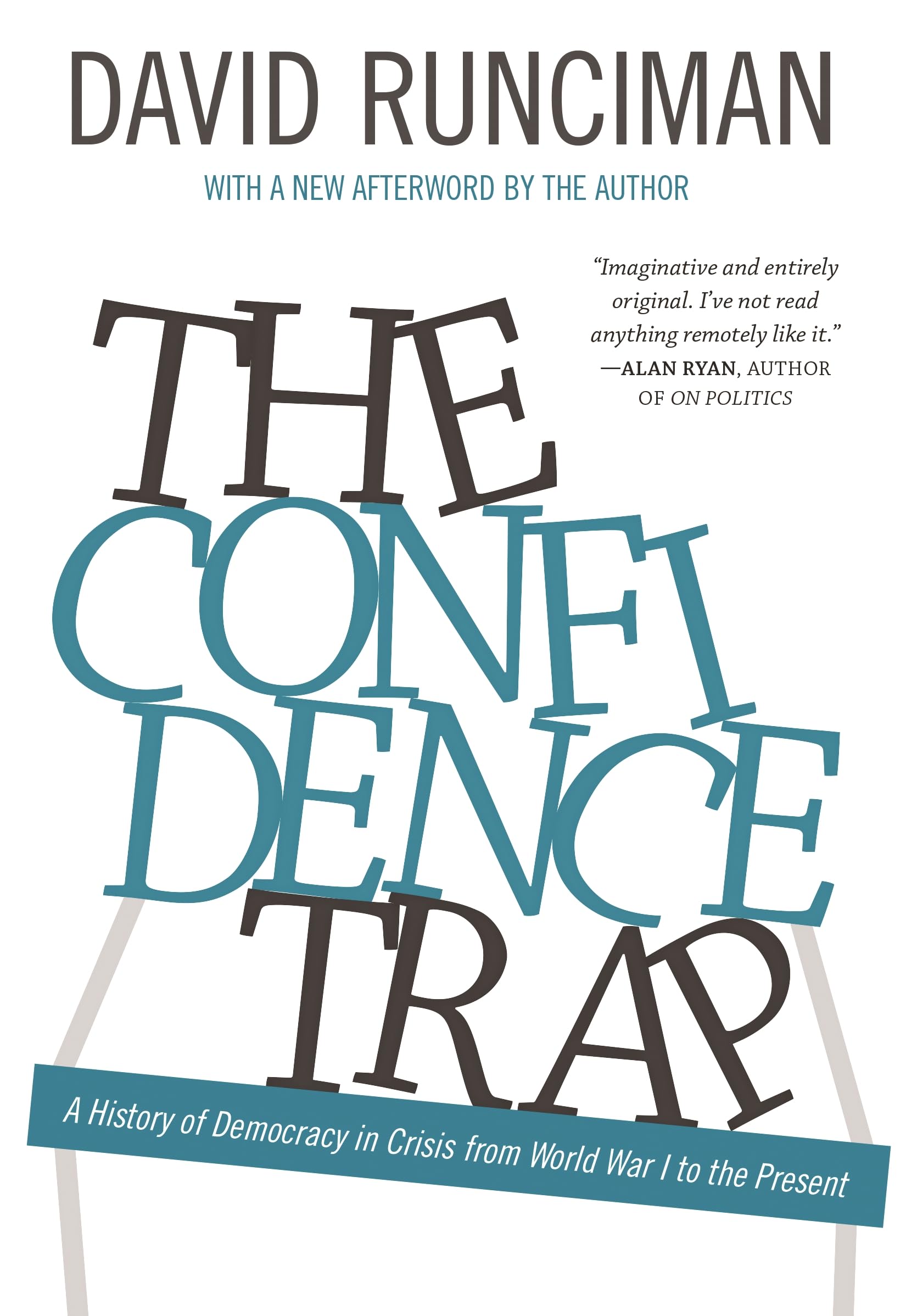 Confidence Trap: A History of Democracy in Crisis from World War I to the Present: A History of Democracy in Crisis from World War I to the Present - Updated Edition Social Sciences