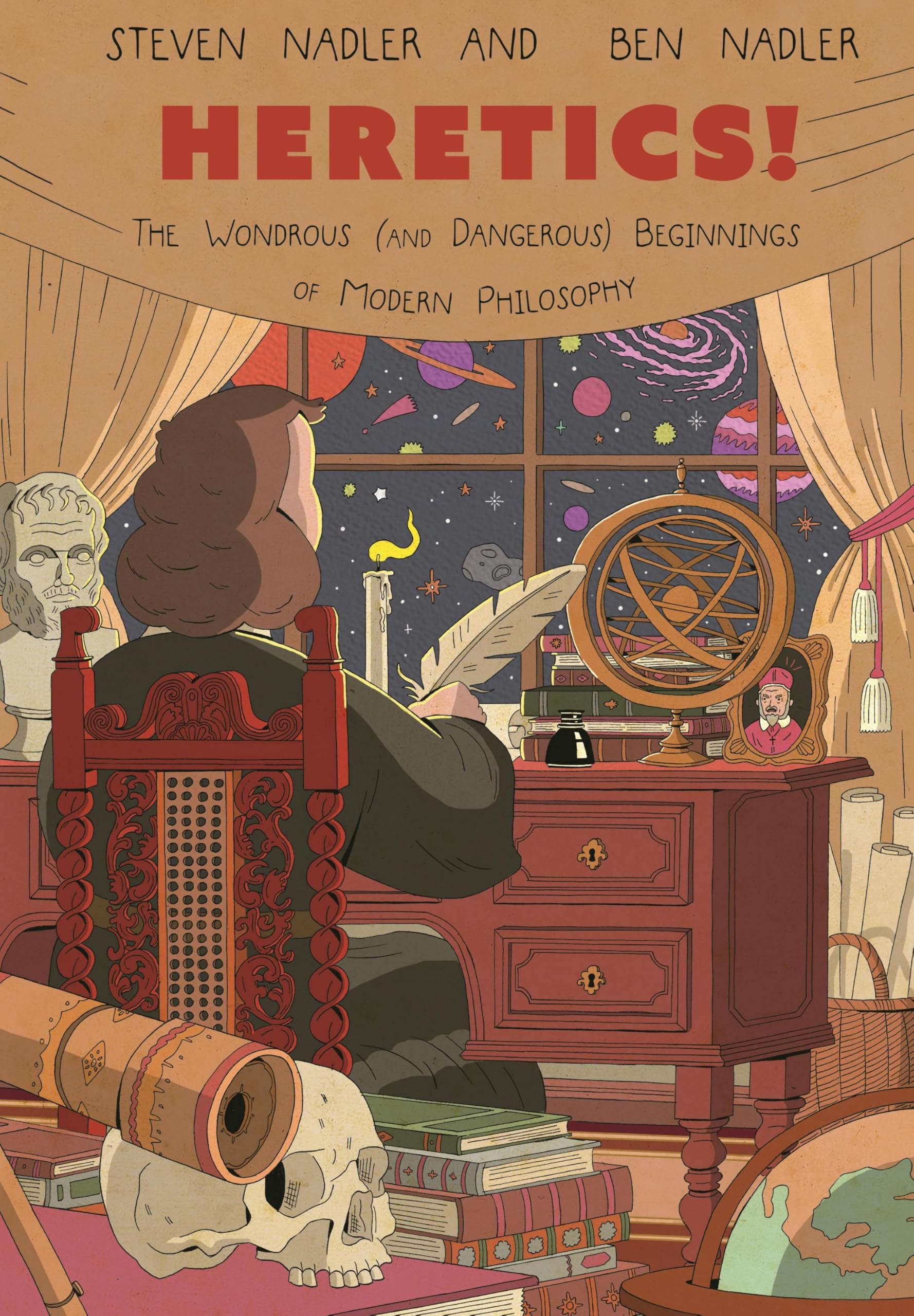 Heretics!: The Wondrous (and Dangerous) Beginnings of Modern Philosophy Philosophy