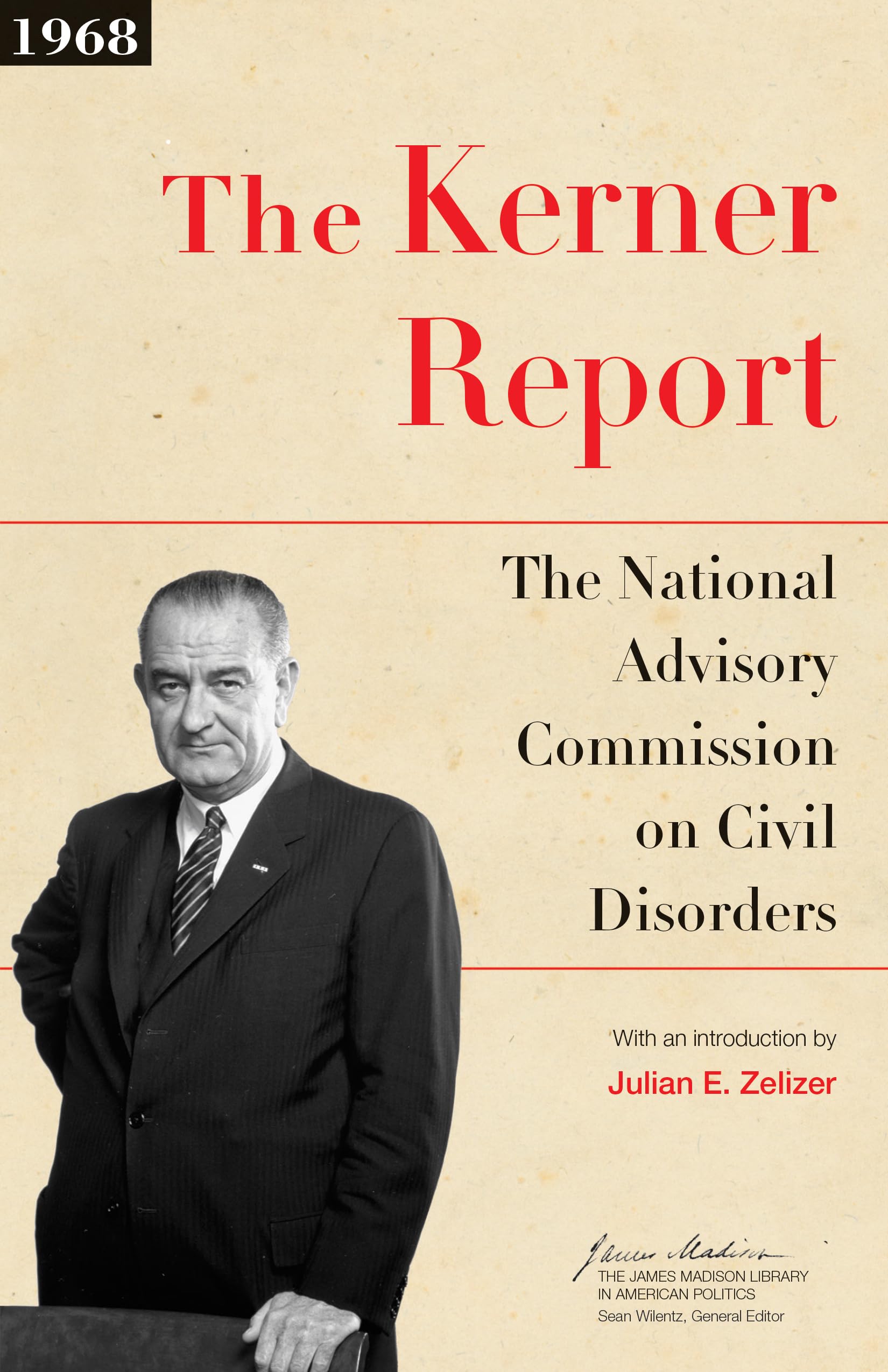 The Kerner Report: The National Advisory Commission on Civil Disorders (The James Madison Library in American Politics) Psychology