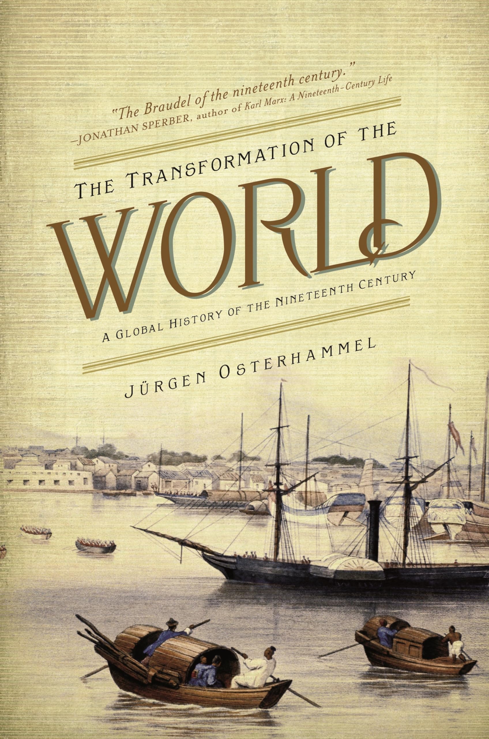The Transformation of the World: A Global History of the Nineteenth Century (America in the World) Business, Finance & Career