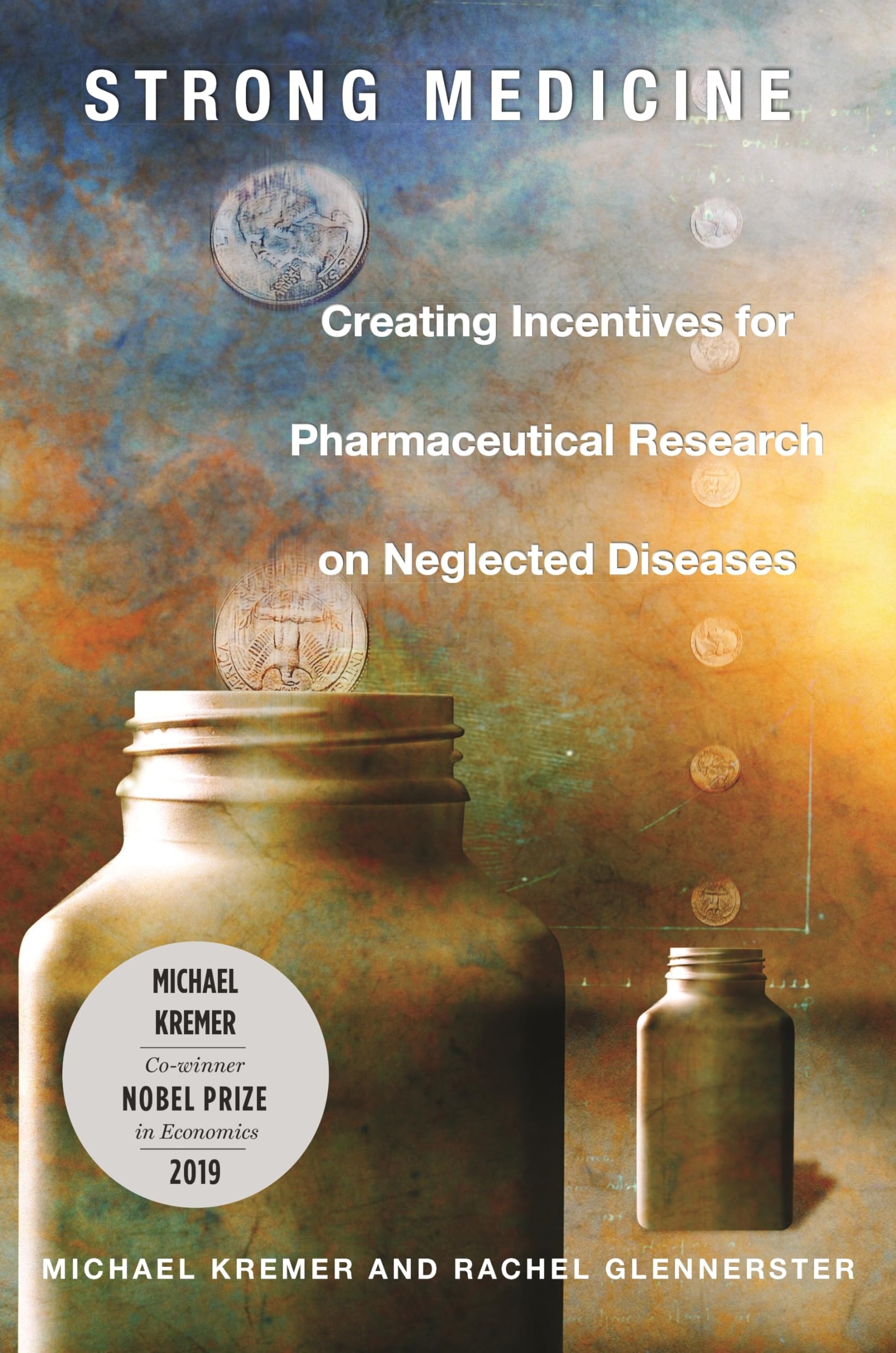 Strong Medicine: Creating Incentives for Pharmaceutical Research on Neglected Diseases Medicine