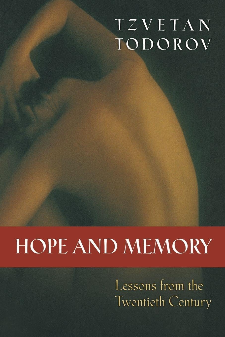 Hope and Memory: Lessons from the Twentieth Century Philosophy