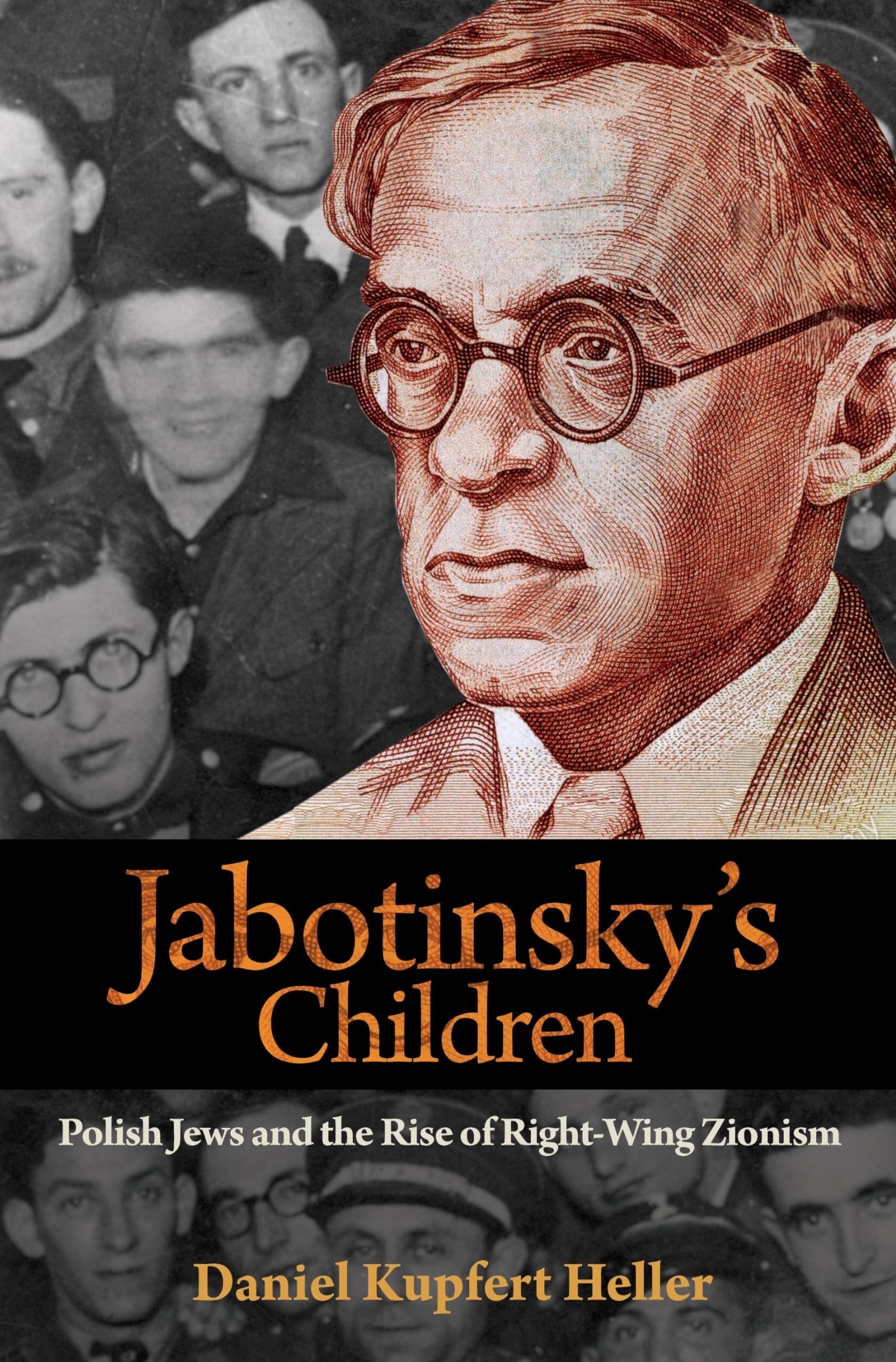 Jabotinsky's Children: Polish Jews and the Rise of Right-Wing Zionism book