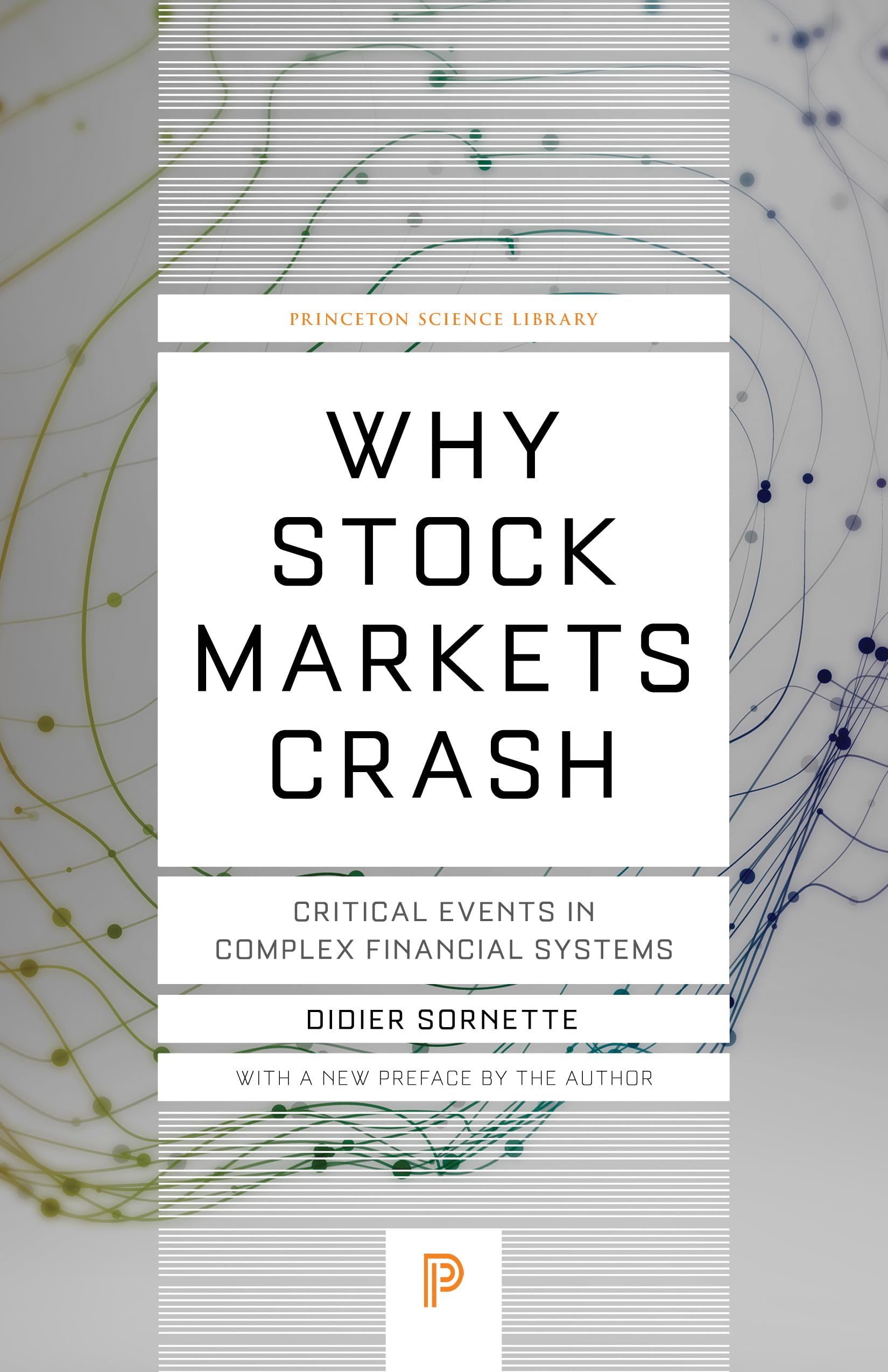 Why Stock Markets Crash: Critical Events in Complex Financial Systems (Princeton Science Library) Law
