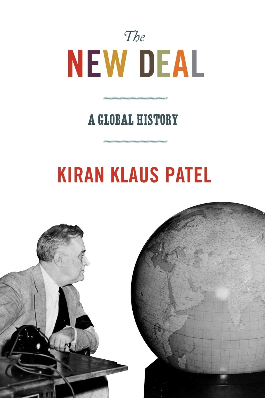 The New Deal: A Global History (America in the World, Band 23) Social Sciences